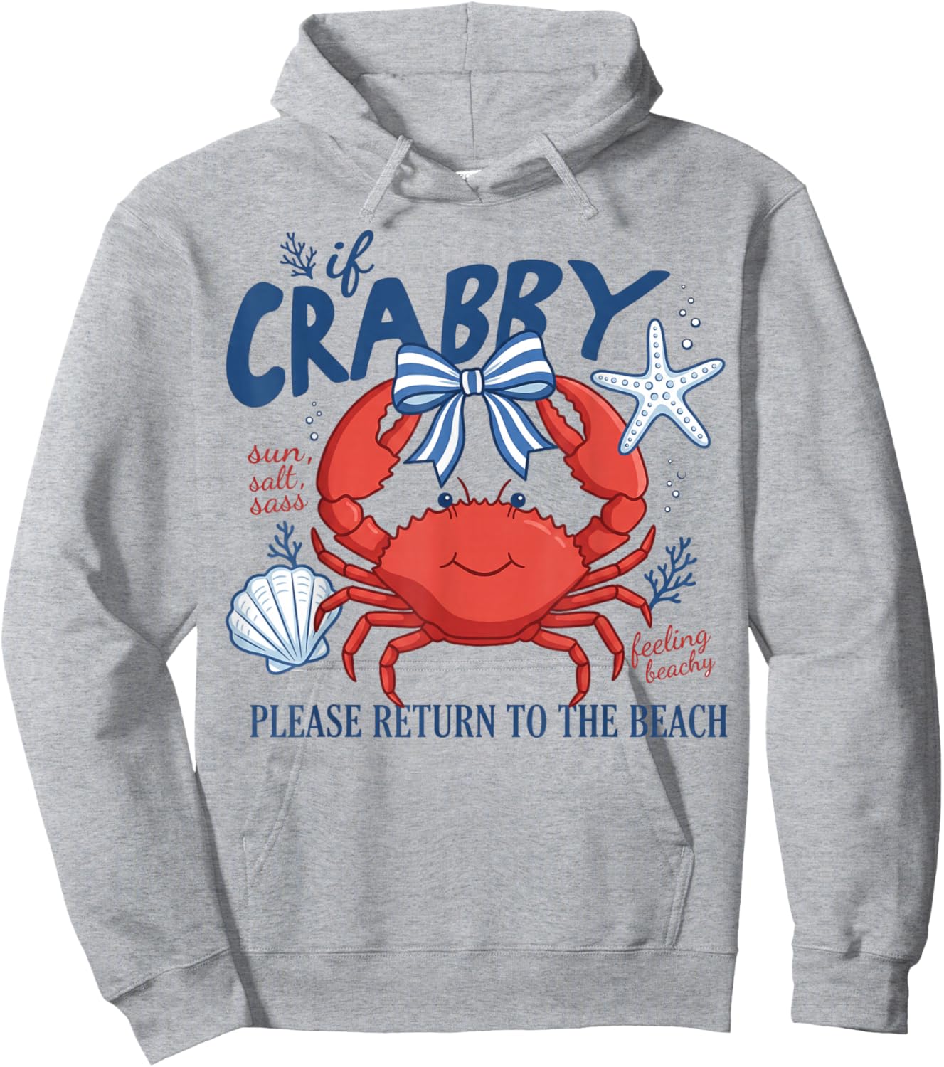 If Crabby Please Return to The Beach Summer Sunshine Girl Hoodie - Hoodie | Ash