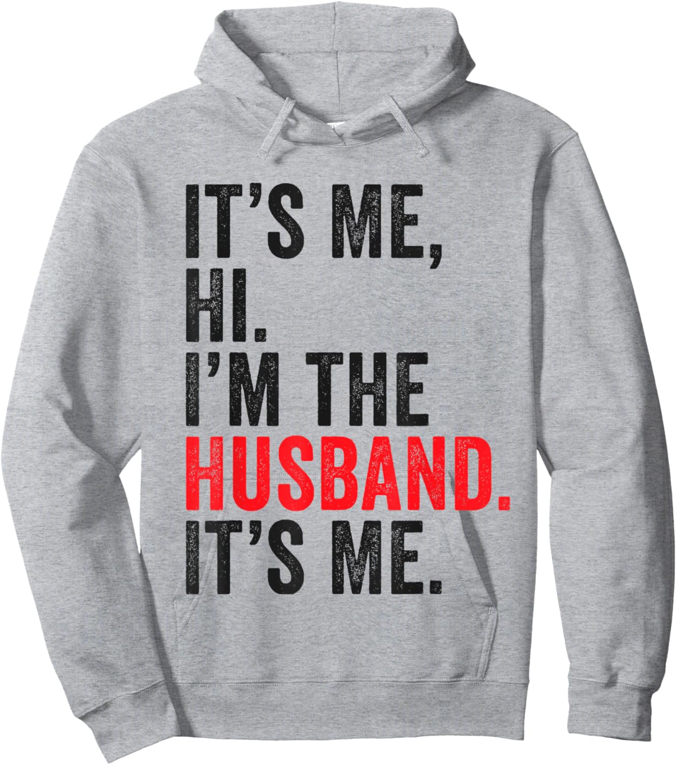 Fathers Day It's Me Hi I'm The Husband It's Me Funny Husband Hoodie - Hoodie | Ash