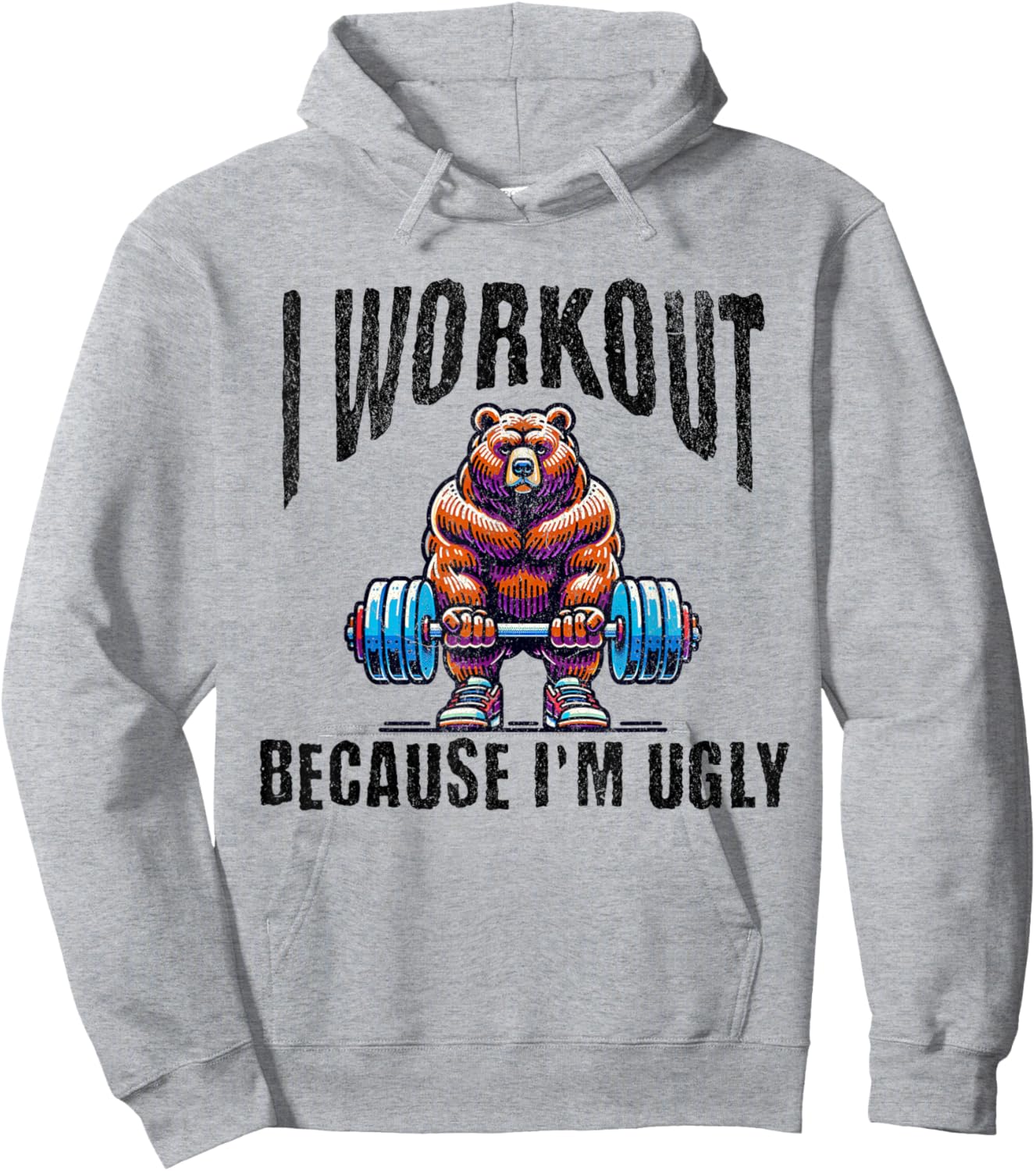 I Workout Because I'm Ugly Motivational Hoodie - Hoodie | Ash