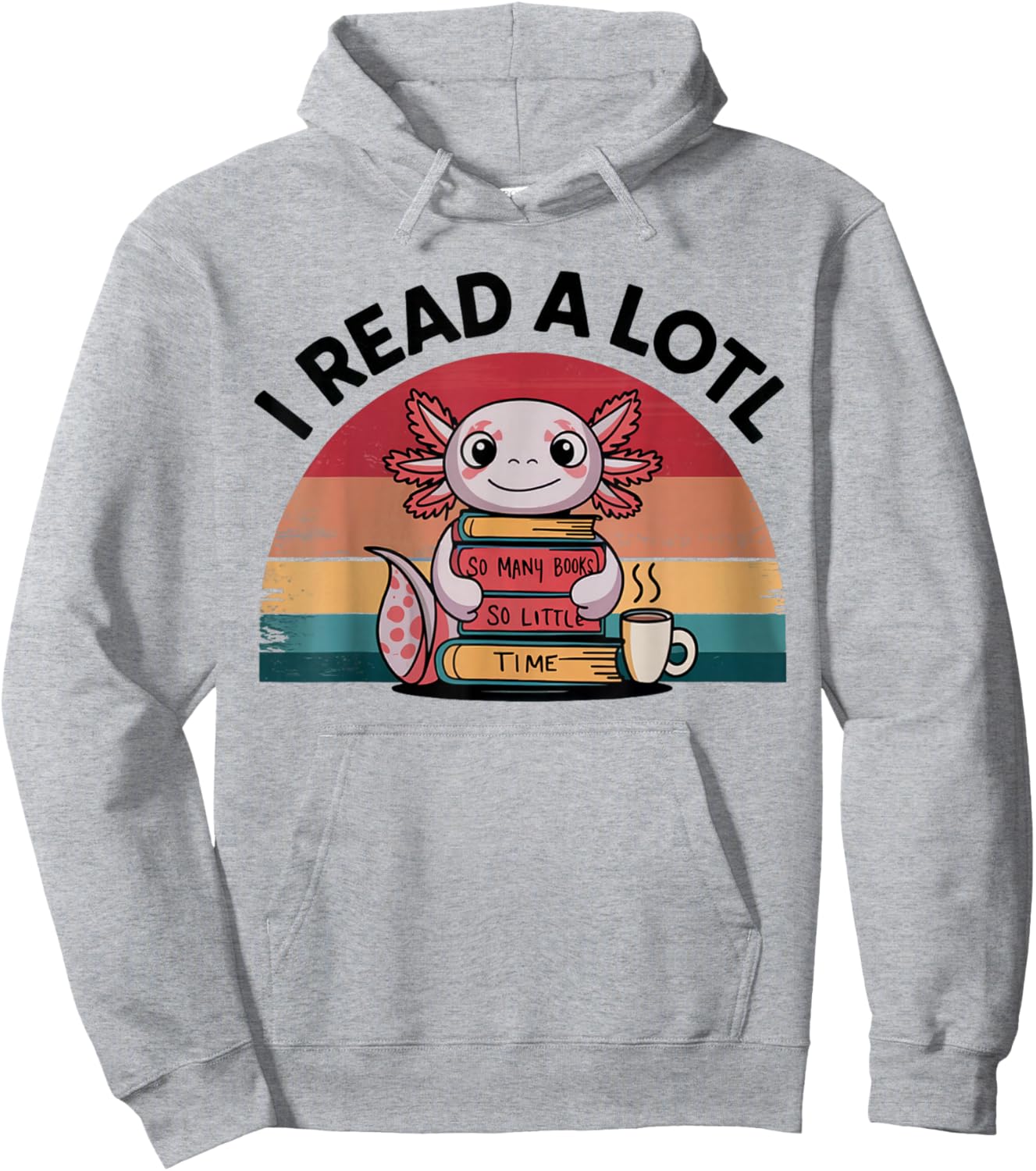 I Read Alotl Axolotl Retro Funny Reading Books Lover Vintage Hoodie - Hoodie | Ash