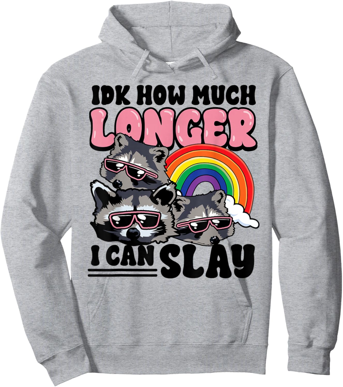 Funny Raccoon IDK How Much Longer Can I Kill Hoodie - Hoodie | Ash