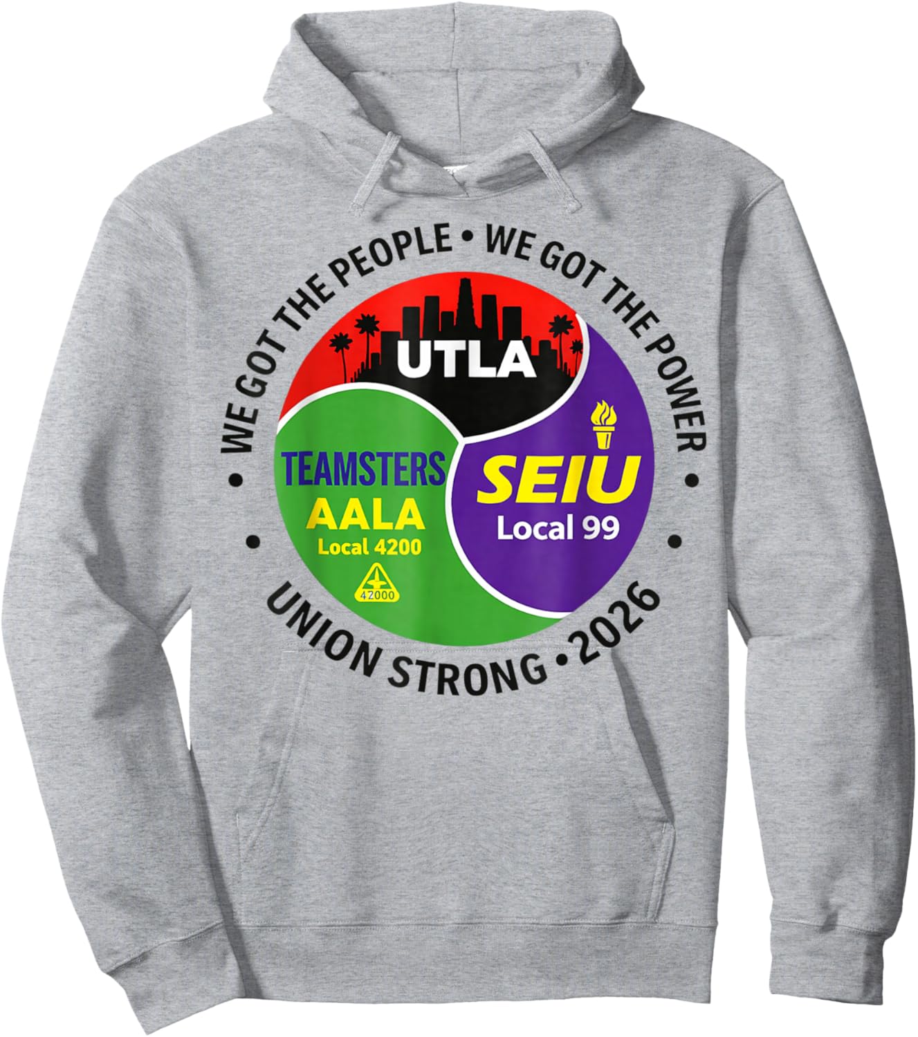 Labor Movement UTLA SEIU AALA We Got The People Hoodie - Hoodie | Ash