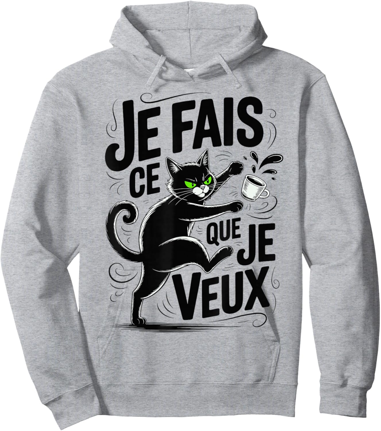 Cat Grognon Ronchon Je Fais Ce Que Je Veux Chaton Hoodie - Hoodie | Ash