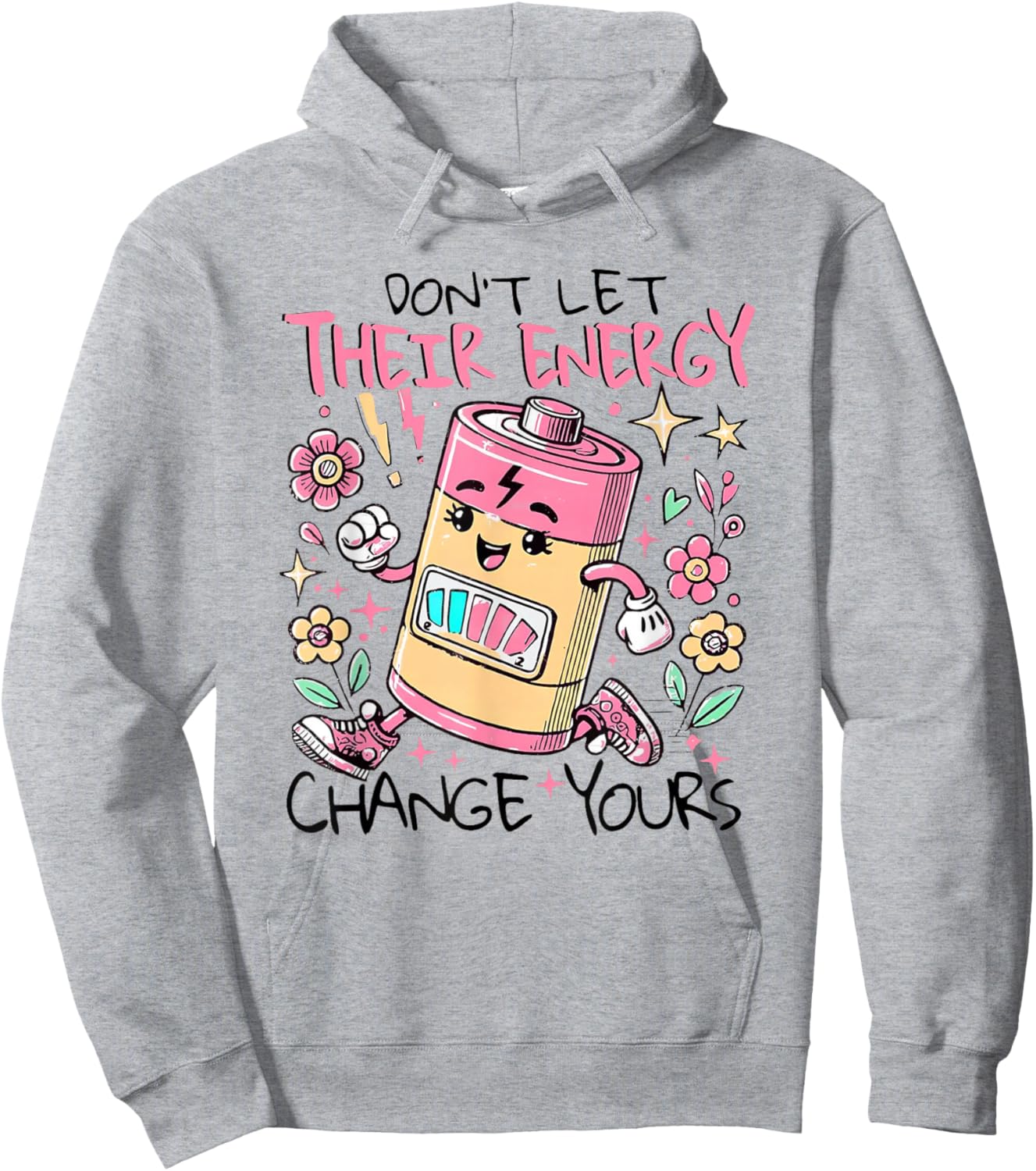 Don't Let Their Energy Change Yours Therapy Mental Health Hoodie - Hoodie | Ash