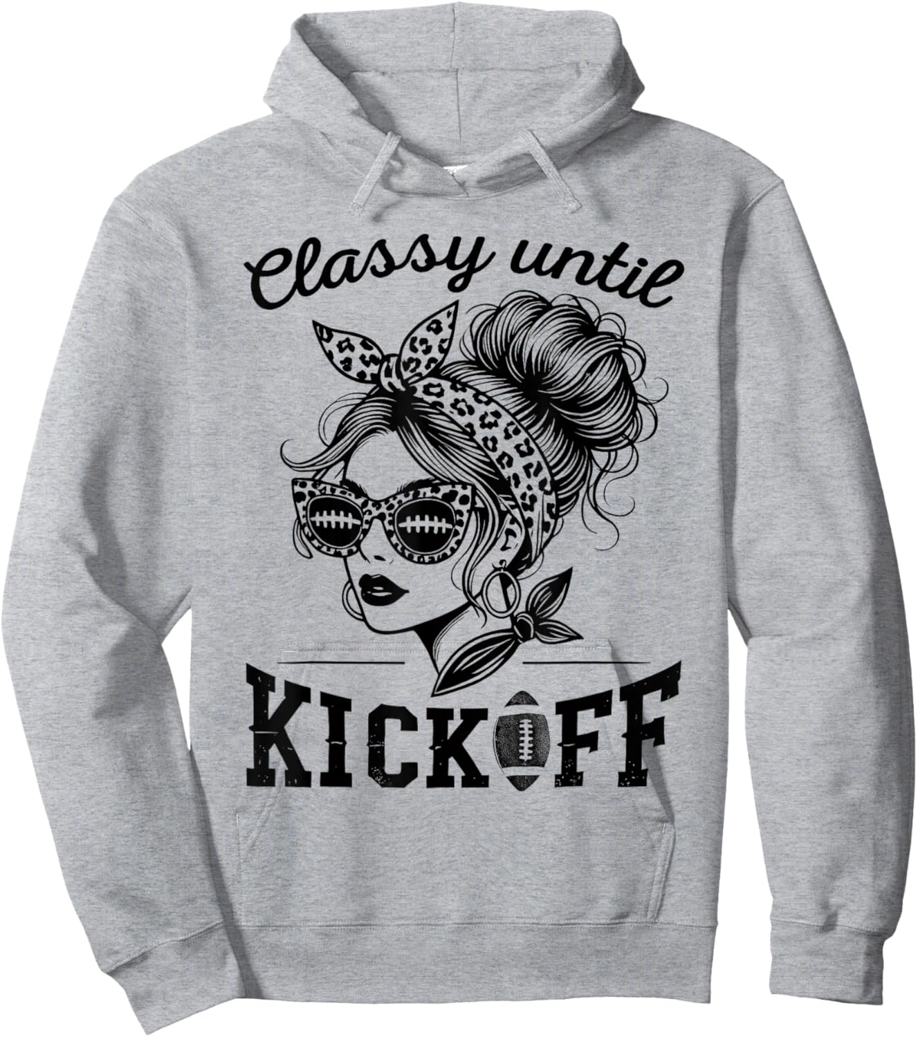 Classy Until Kickoff | Football Watching & Women Game Day Hoodie - Hoodie | Ash