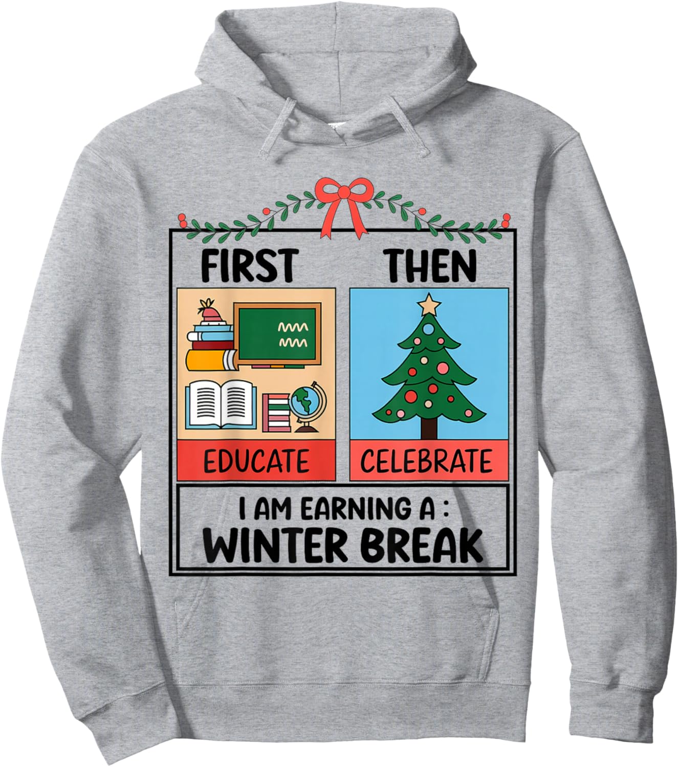 First Educate Then Celebrate Christmas Teacher Winter Break Hoodie - Hoodie | Ash