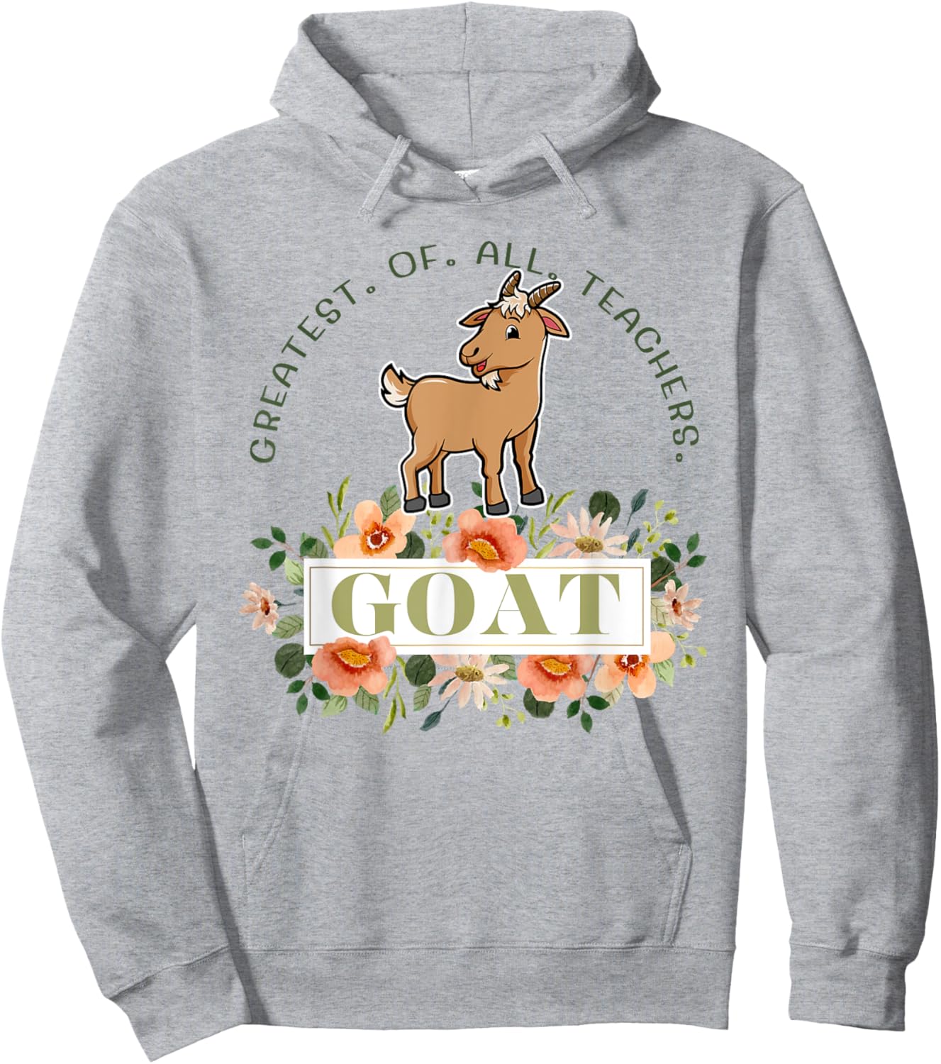 Greatest Of All Teachers Funny Teaching Appreciation Hoodie - Hoodie | Ash
