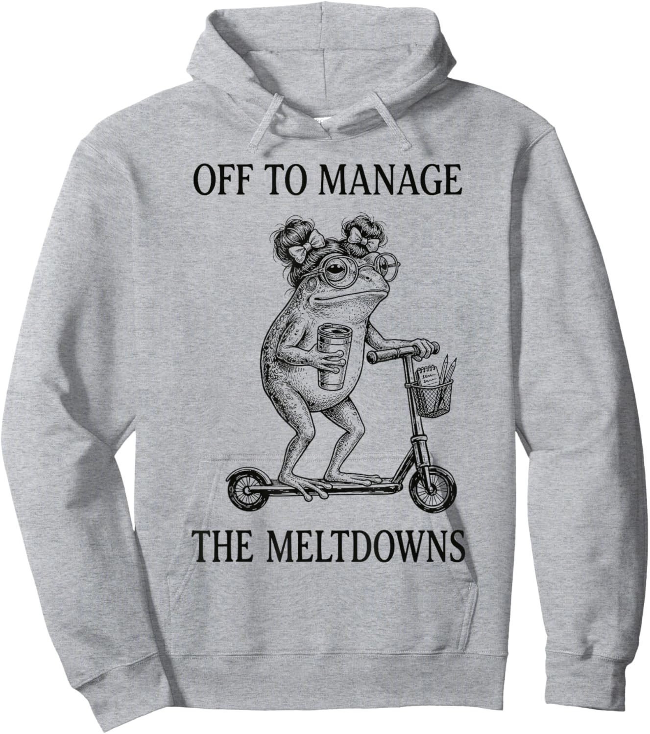 Off to Manage The Meltdowns Chaos Coordinator Mother Hoodie - Hoodie | Ash