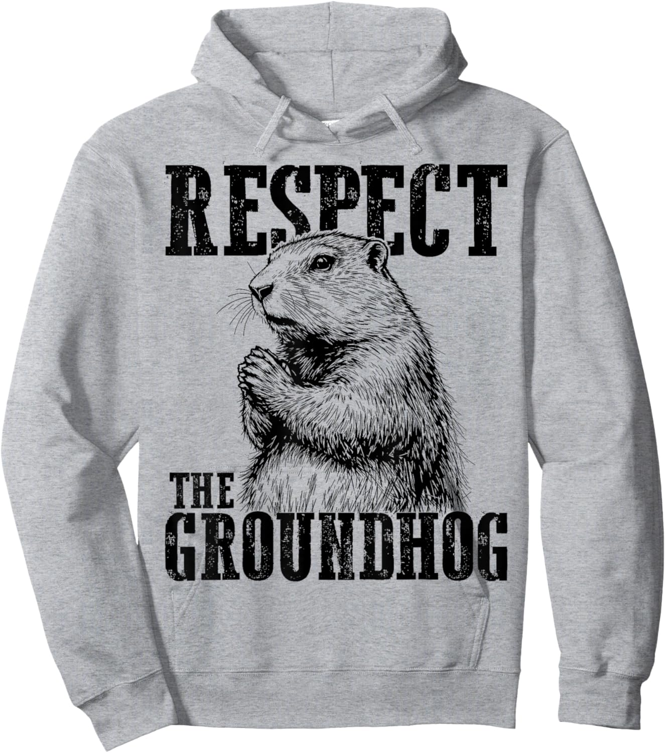Respect The Groundhog Ground Hog Day Funny Woodchuck Hoodie - Hoodie | Ash