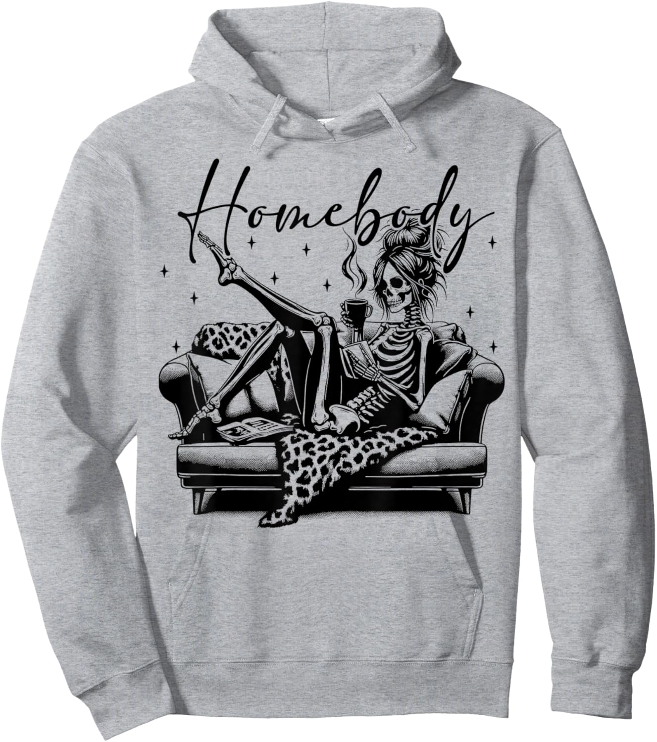 Homebody Snarky Skeleton Sassy Funny Saying Sarcasm Hoodie - Hoodie | Ash
