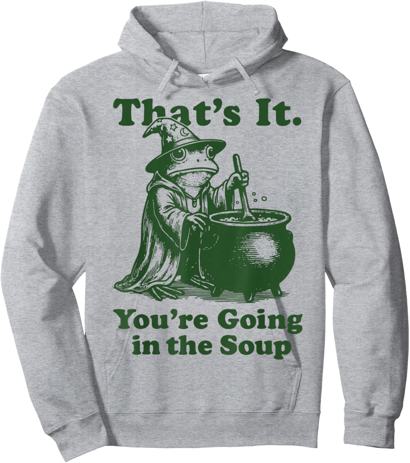 That's It You're Going in The Soup Frog Hoodie - Hoodie | Ash