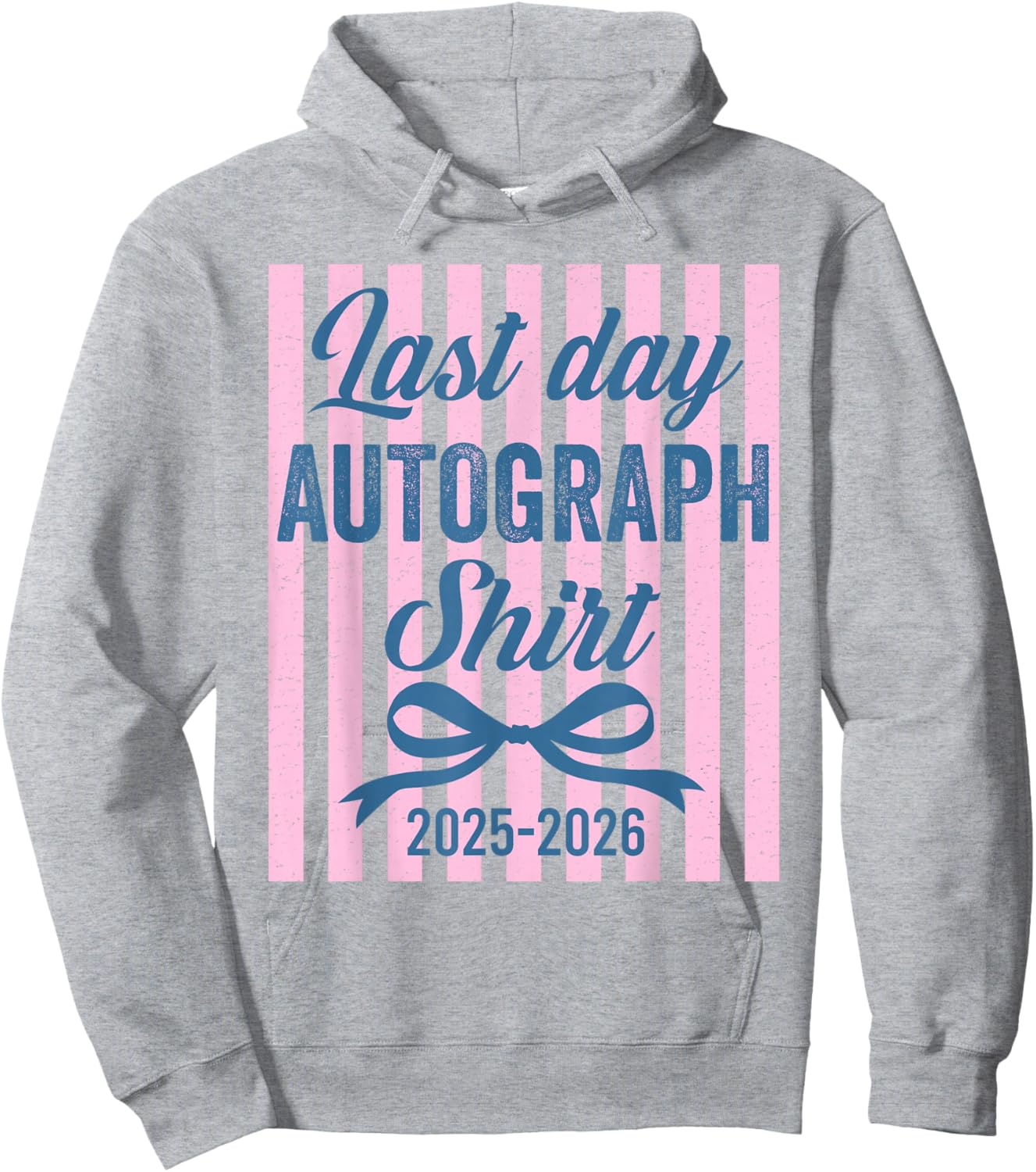 Funny Last Day of School Sign My Shirt Autograph Graduation Hoodie - Hoodie | Ash