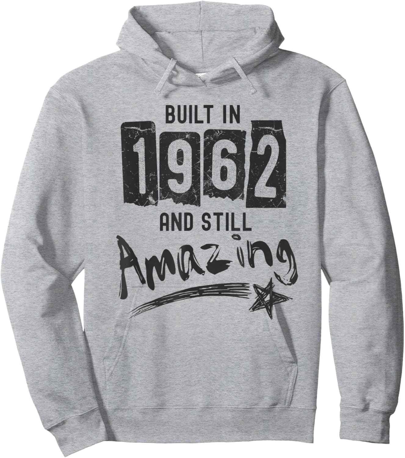 1962 Birth Year, Built In 1962 And Still Amazing Birthday Hoodie - Hoodie | Ash