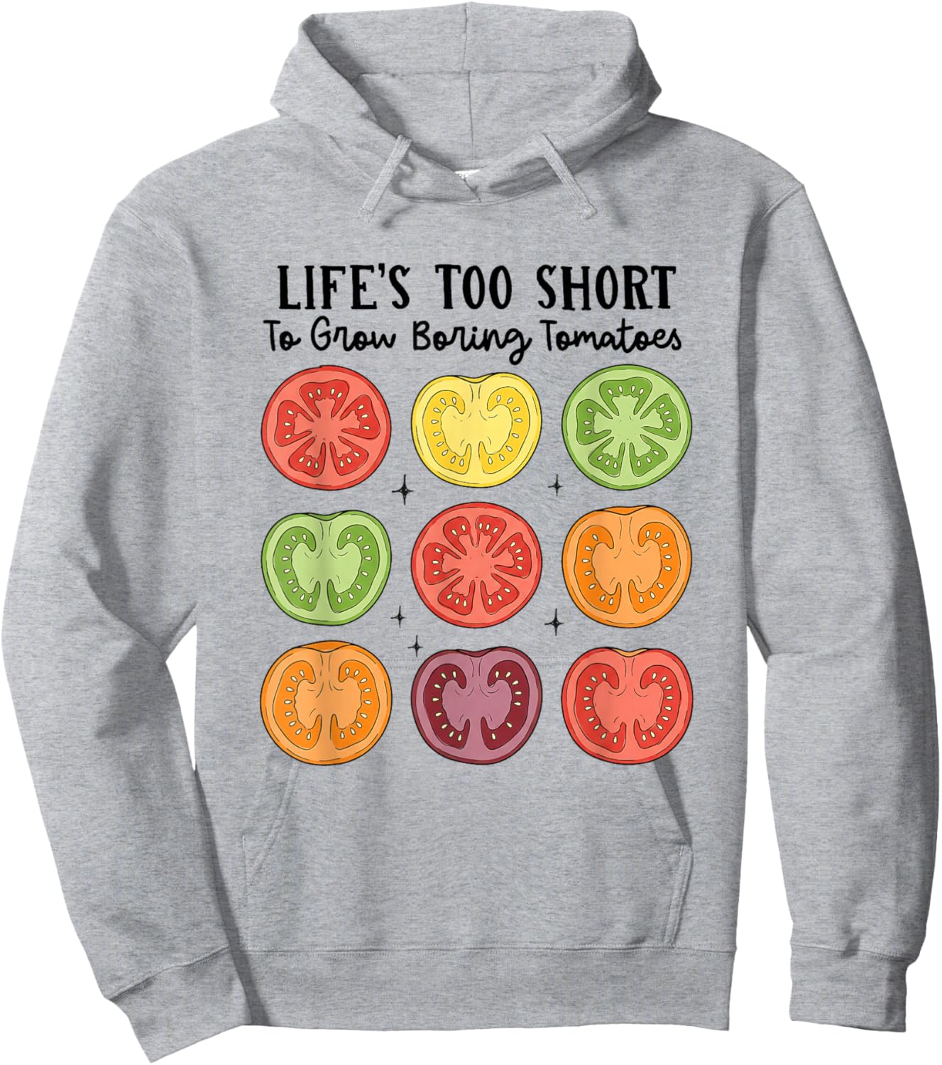 Funny Gardening Life's Too Short to Grow Boring Tomatoes Hoodie - Hoodie | Ash