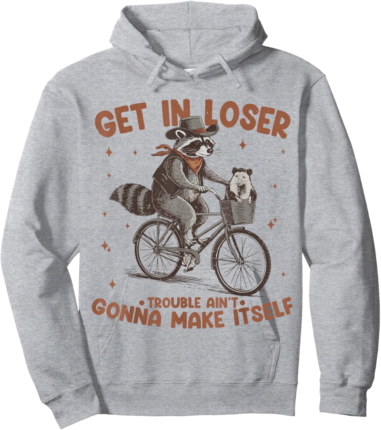Get In Loser Trouble Aint Gonna Make Itself Funny Raccoon Hoodie - Hoodie | Ash