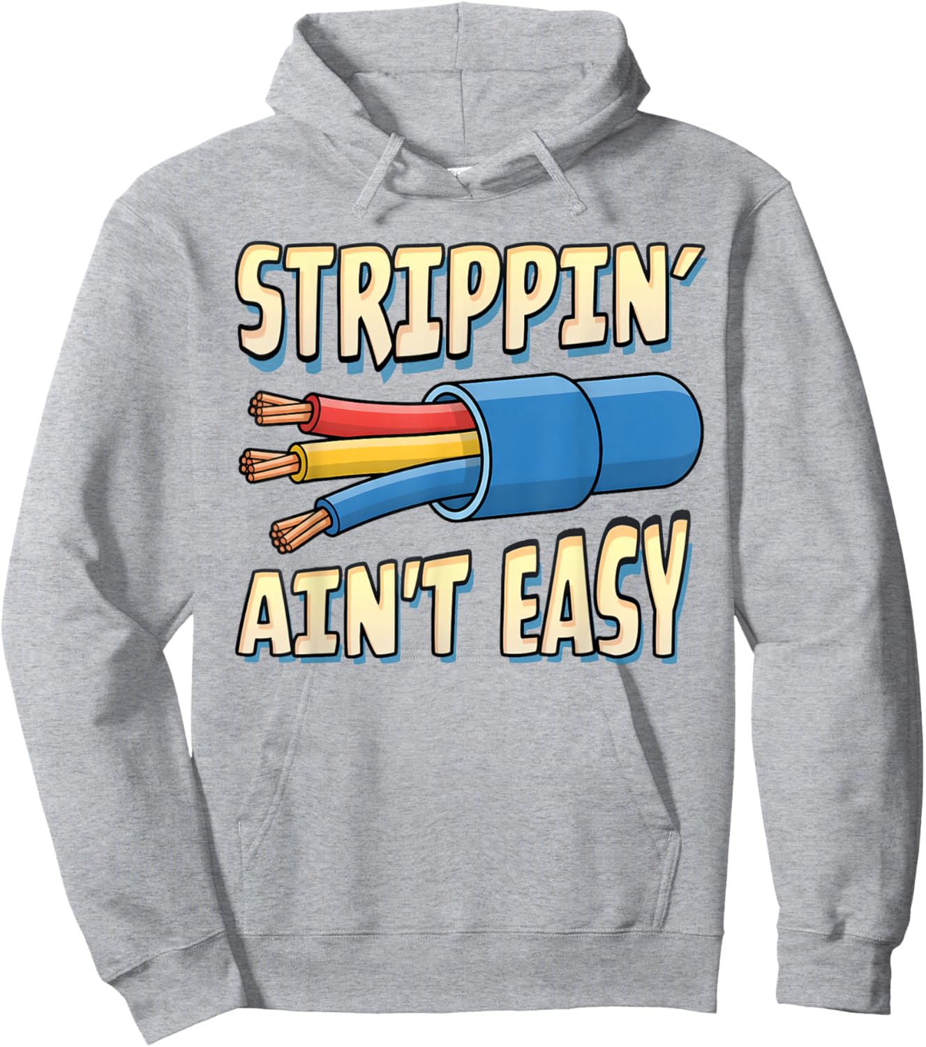 Electrician Electrical Worker Funny Strippin' Ain't Easy Hoodie - Hoodie | Ash