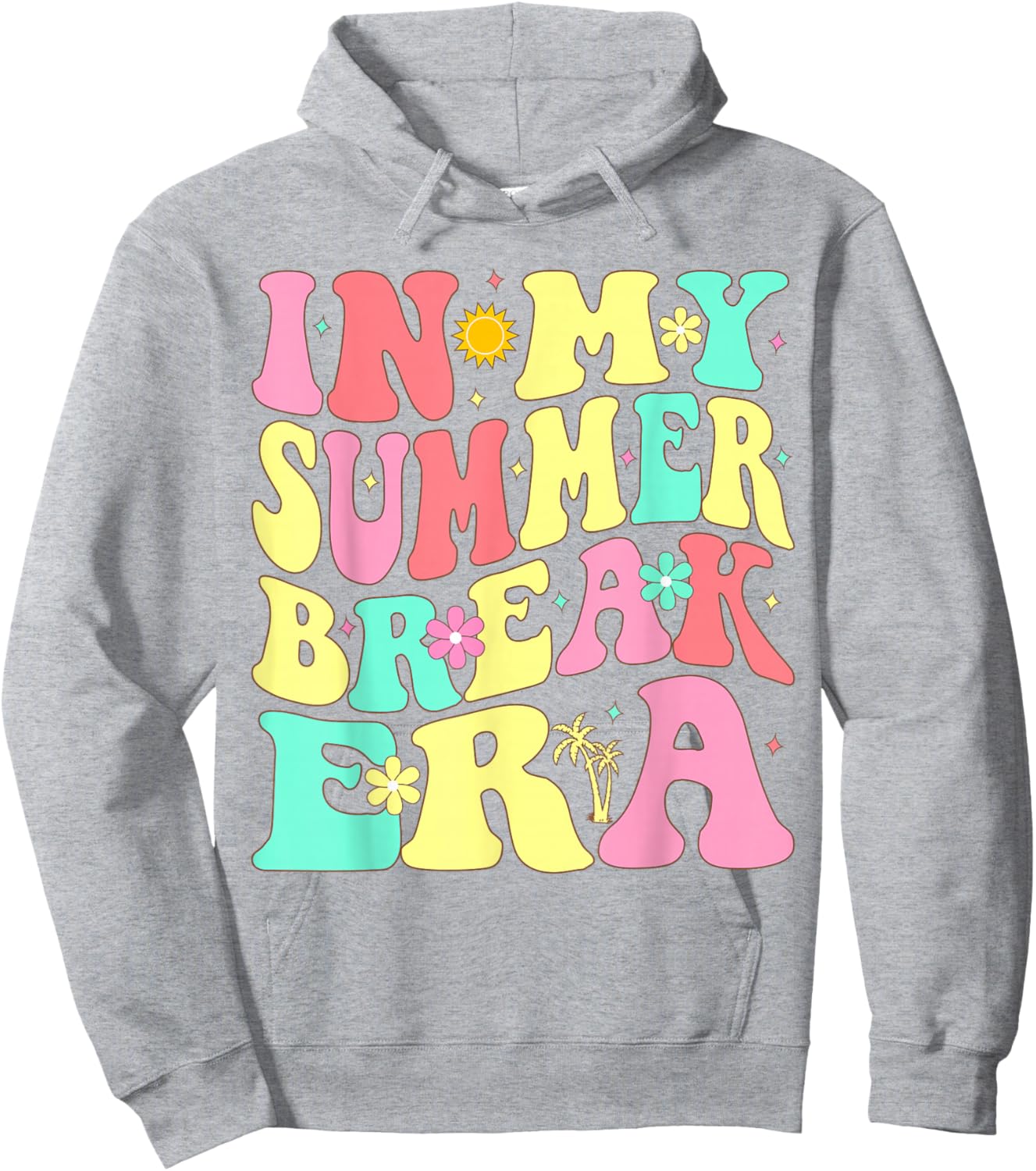In My Summer Break Era Last Day of School Teacher Summer Hoodie - Hoodie | Ash