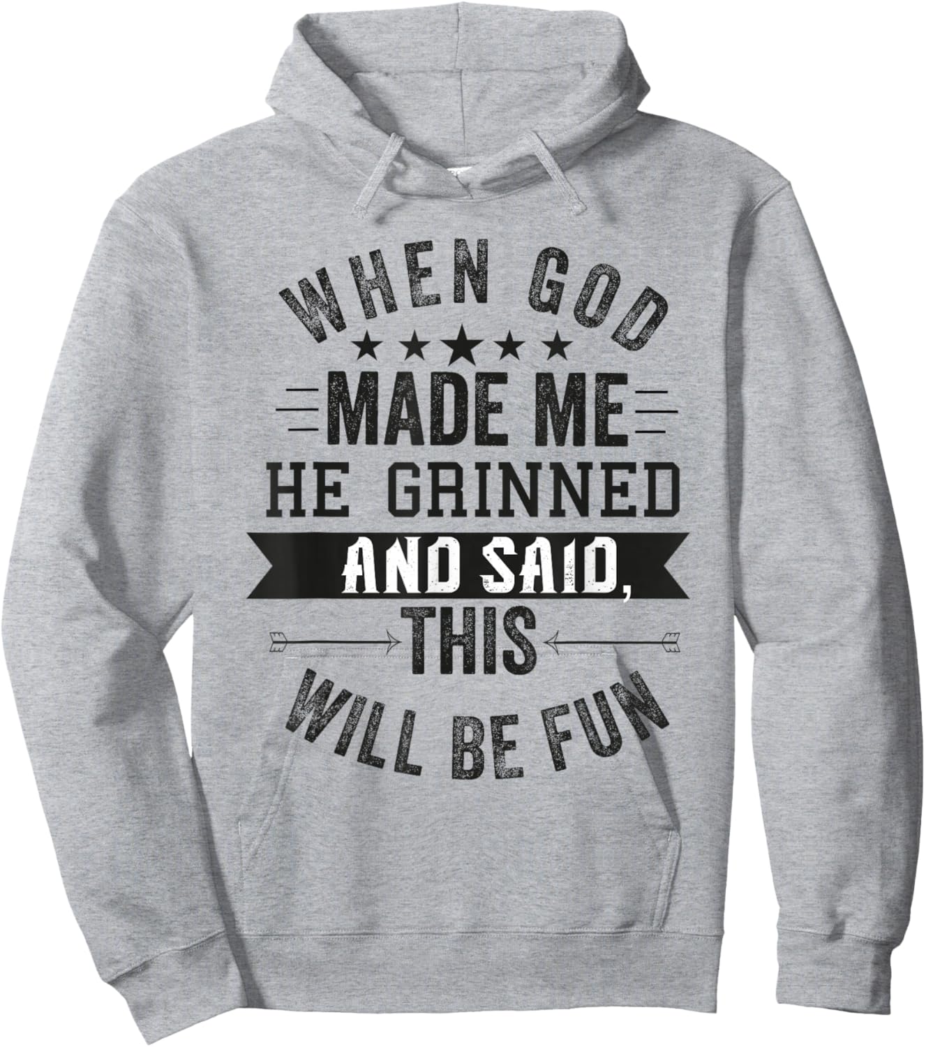 when god made me he said this'll be fun Christian Religious Hoodie - Hoodie | Ash