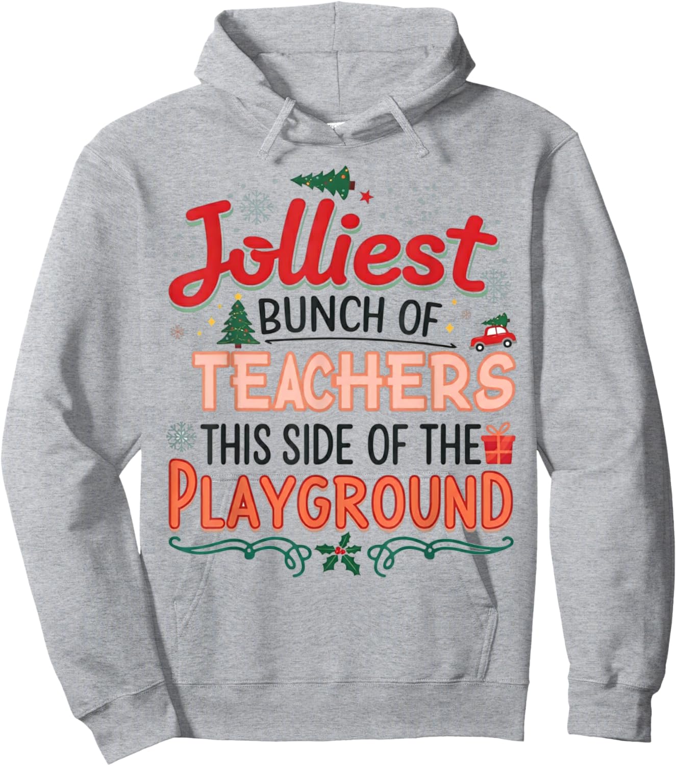 Jolliest Bunch of Teachers This Side Of The Playground X-mas Hoodie - Hoodie | Ash