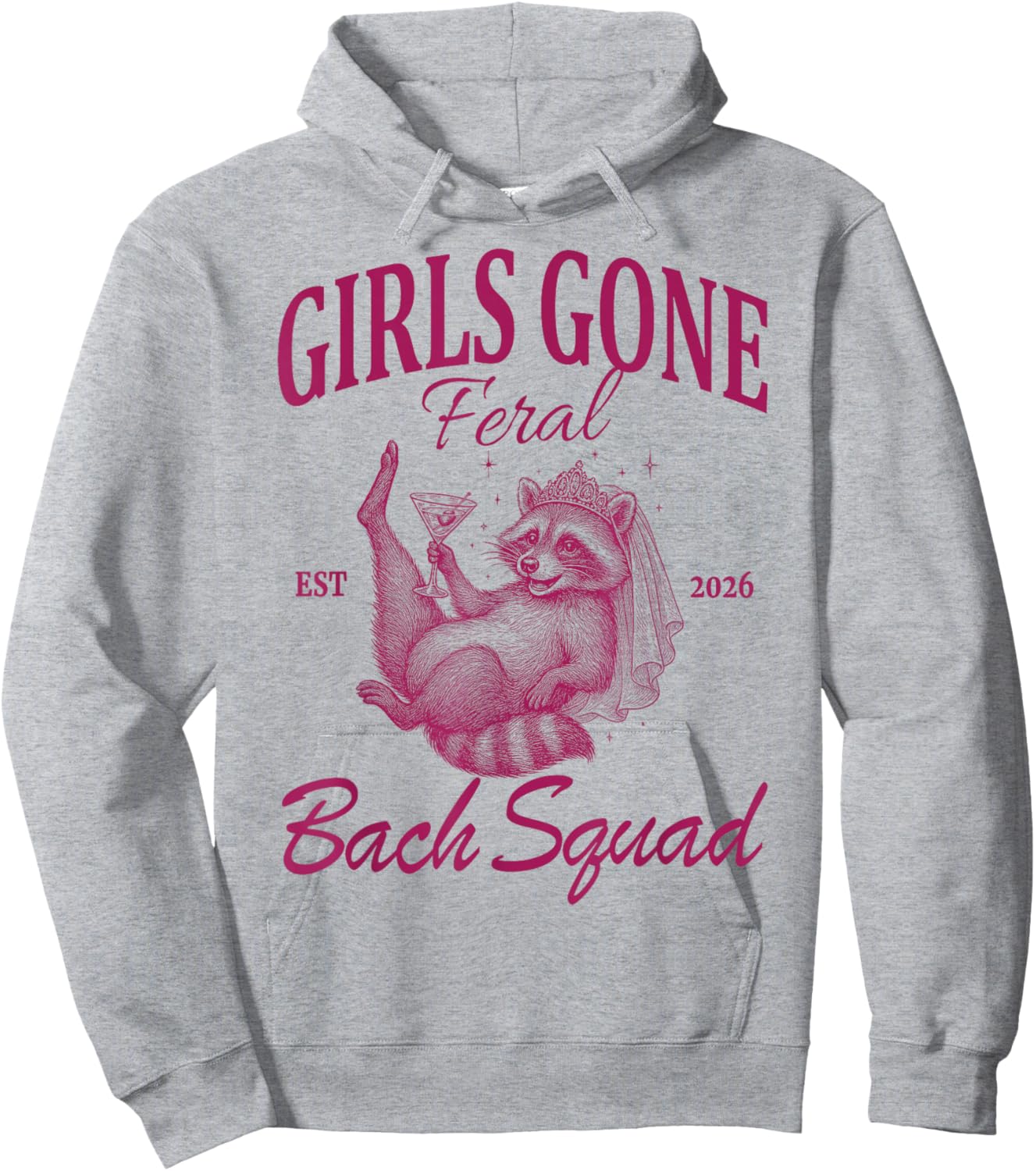 Girls Gone Feral Bach Squad | Bachelorette Party 2026 Hoodie - Hoodie | Ash