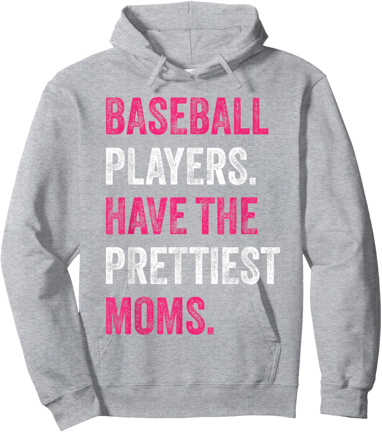 Baseball Players Have The Prettiest Moms Baseball Family Hoodie - Hoodie | Ash