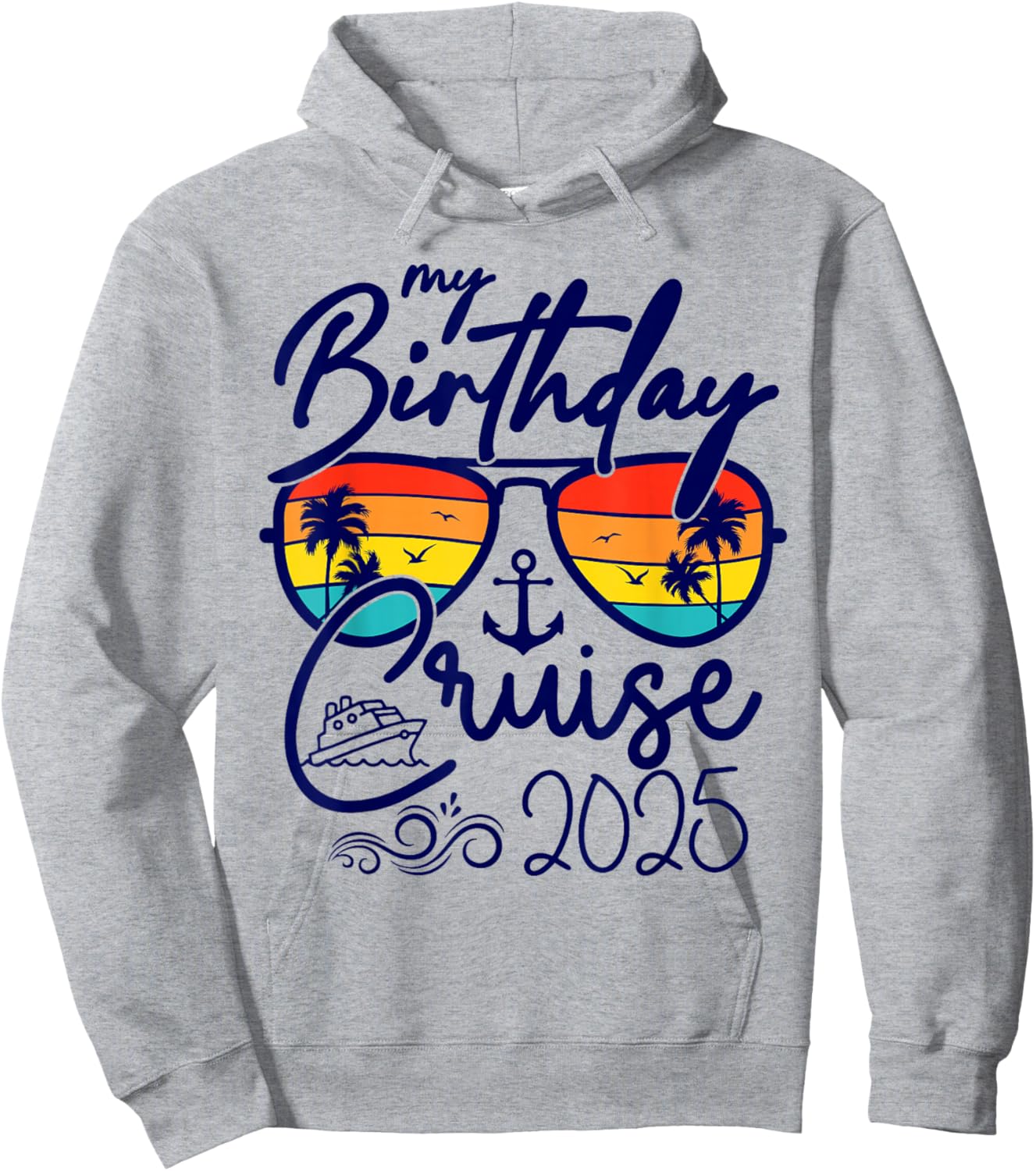 My Birthday Cruise Gifts 2025 Matching Party Birthday Hoodie - Hoodie | Ash