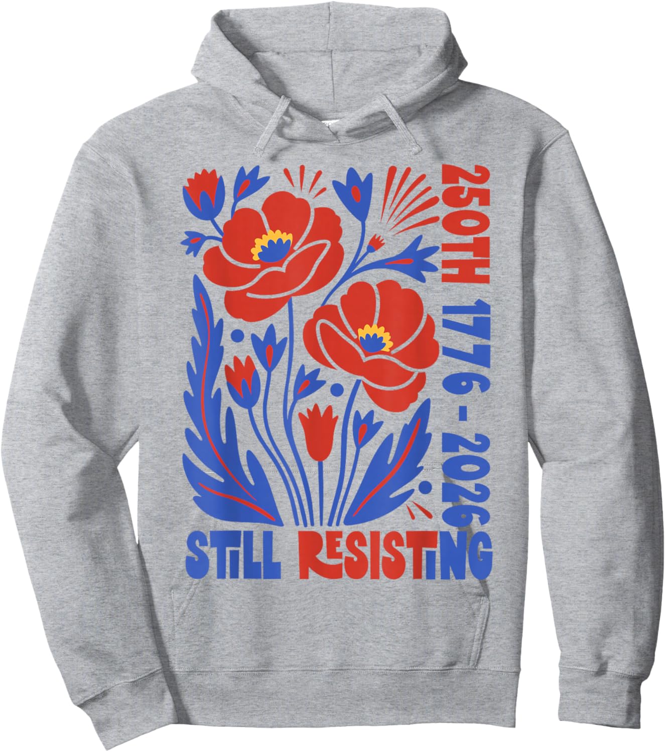 Vintage Boho Floral 250th 1776 2026 Still Resisting Hoodie - Hoodie | Ash