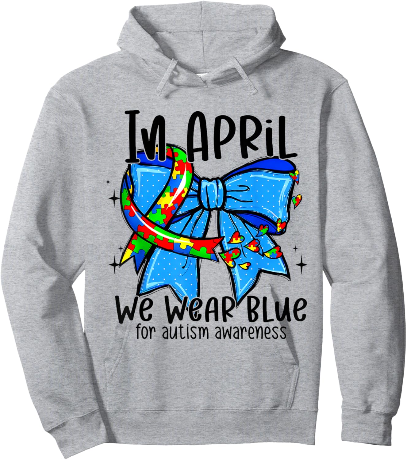 In April We Wear Blue For Autism Awareness Hoodie - Hoodie | Ash