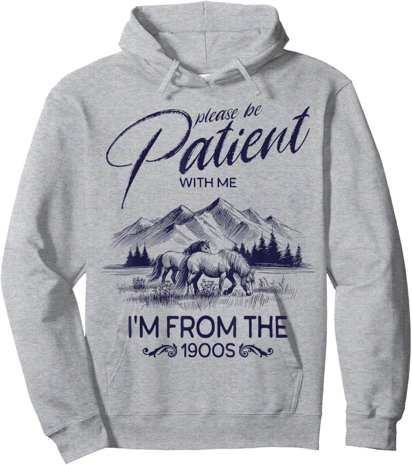 Please Be Patient With Me I'm From The 1900s, Rustic Western Hoodie - Hoodie | Ash