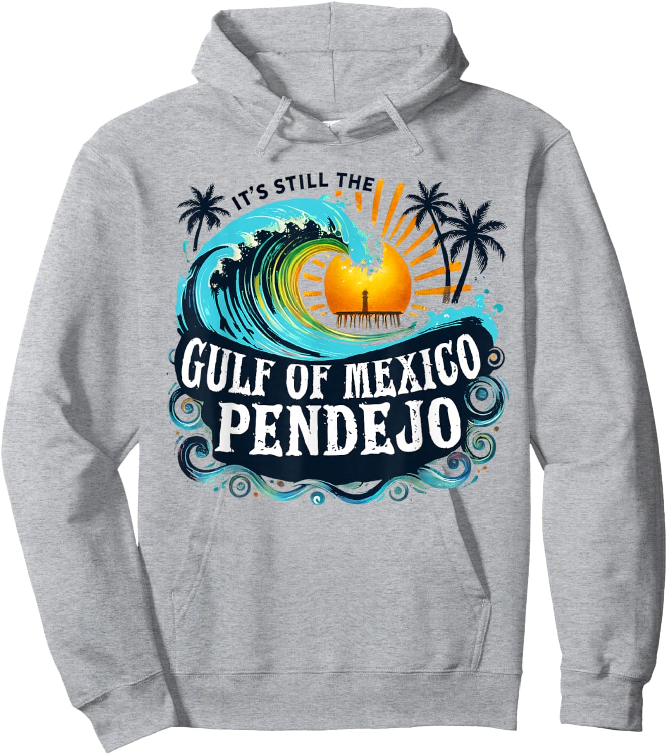 It's Still The Gulf Of Mexico Pendejo Hoodie - Hoodie | Ash
