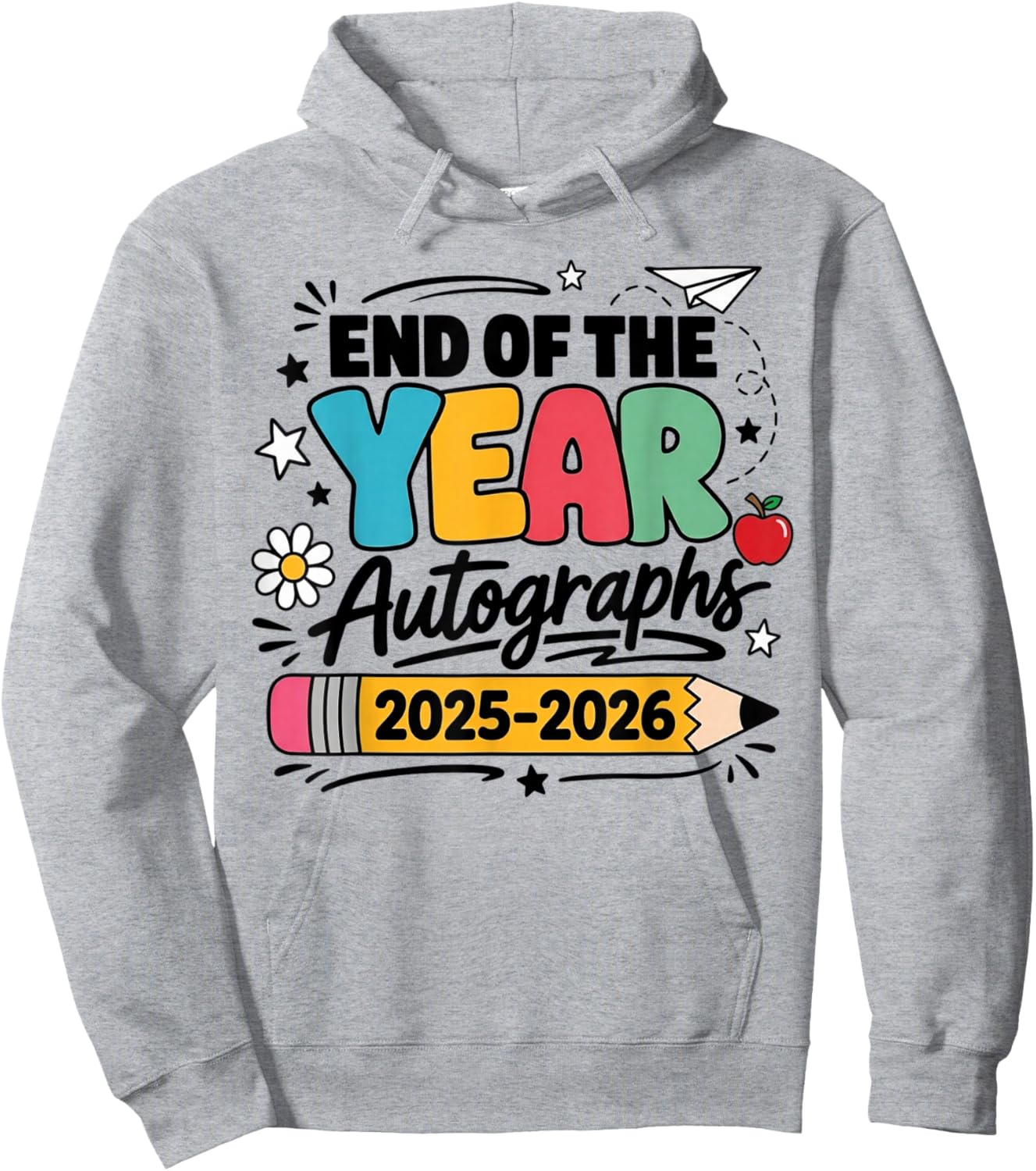 Last Day of School End of The Year Autographs 2025-2026 Hoodie - Hoodie | Ash