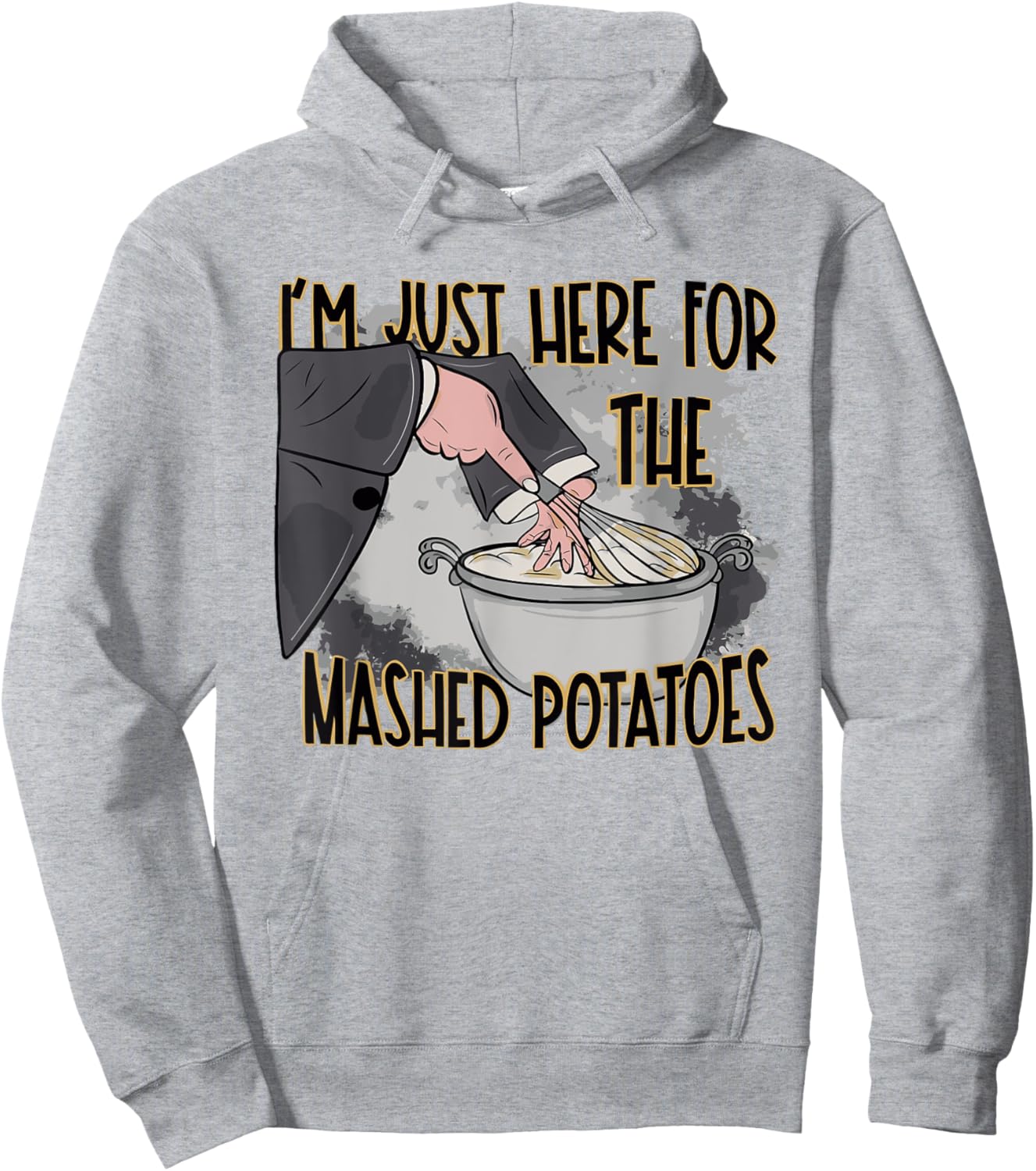 Thanksgiving Bake Cooking Just Here For The Mashed Potatoes Hoodie - Hoodie | Ash