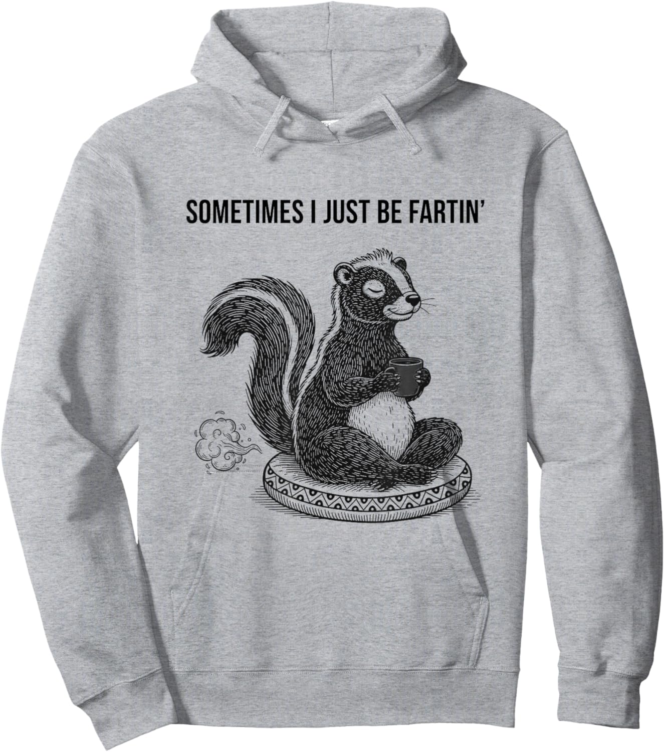 Skunk Funny Sometimes i just be Fartin Meditating Hoodie - Hoodie | Ash