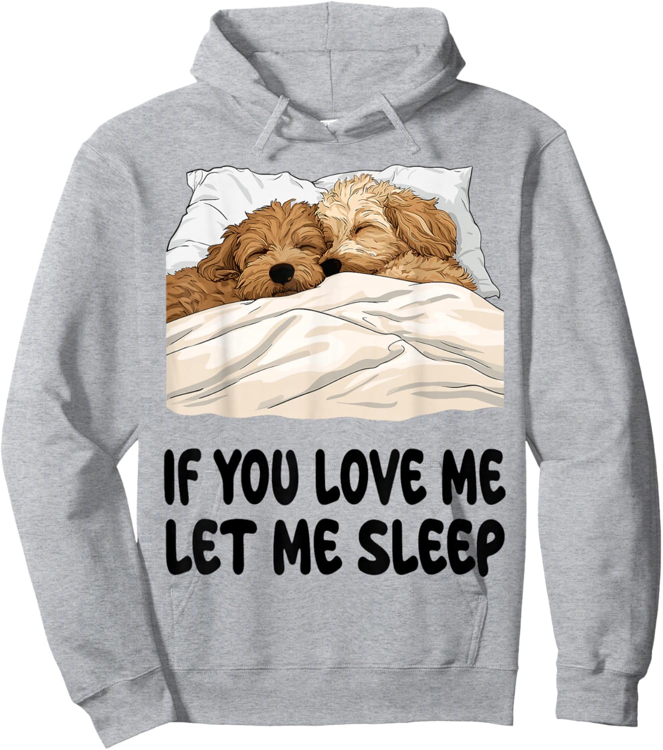 Cute Goldendoodle If You Love Me Let Me Sleep Pajamas Hoodie - Hoodie | Ash
