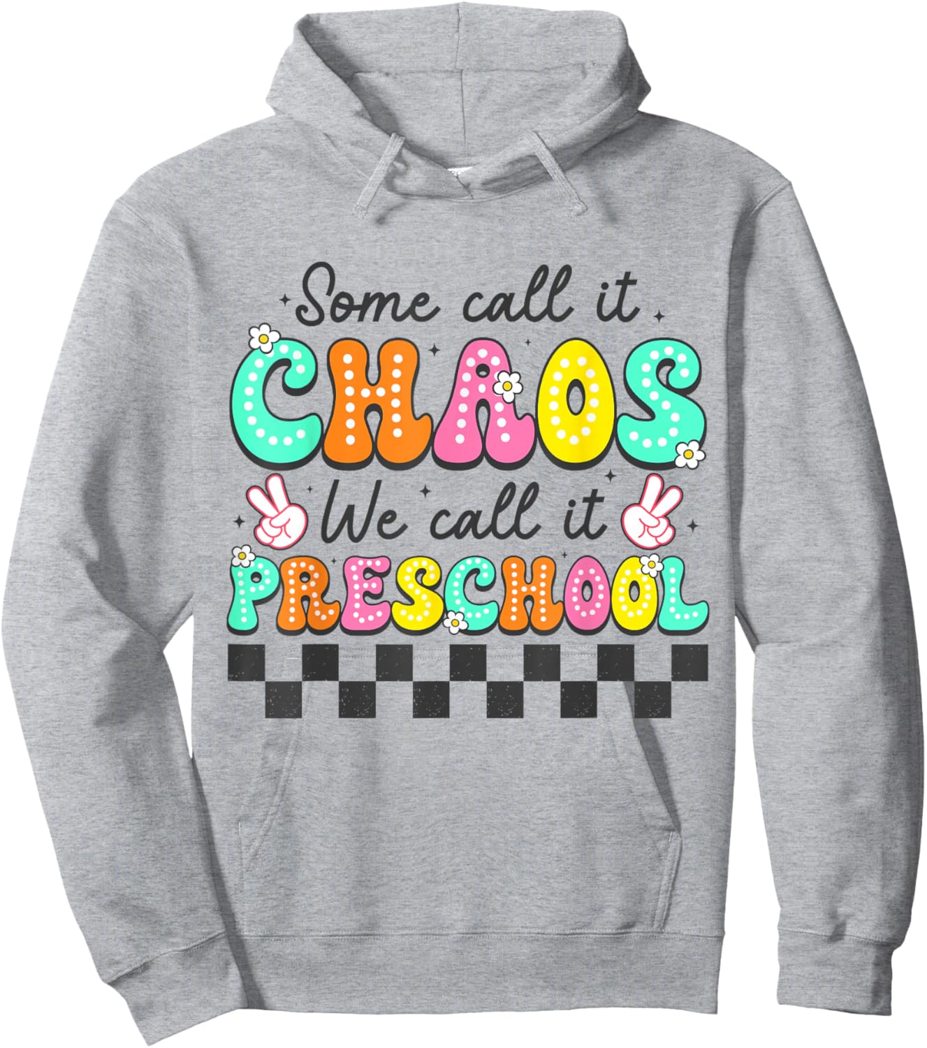 Some Call It Chaos We Call It Preschool Teachers Women Hoodie - Hoodie | Ash