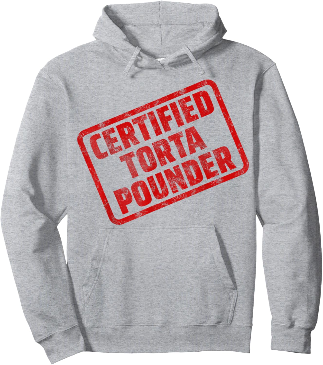 Certified Torta Pounder Funny Hoodie - Hoodie | Ash