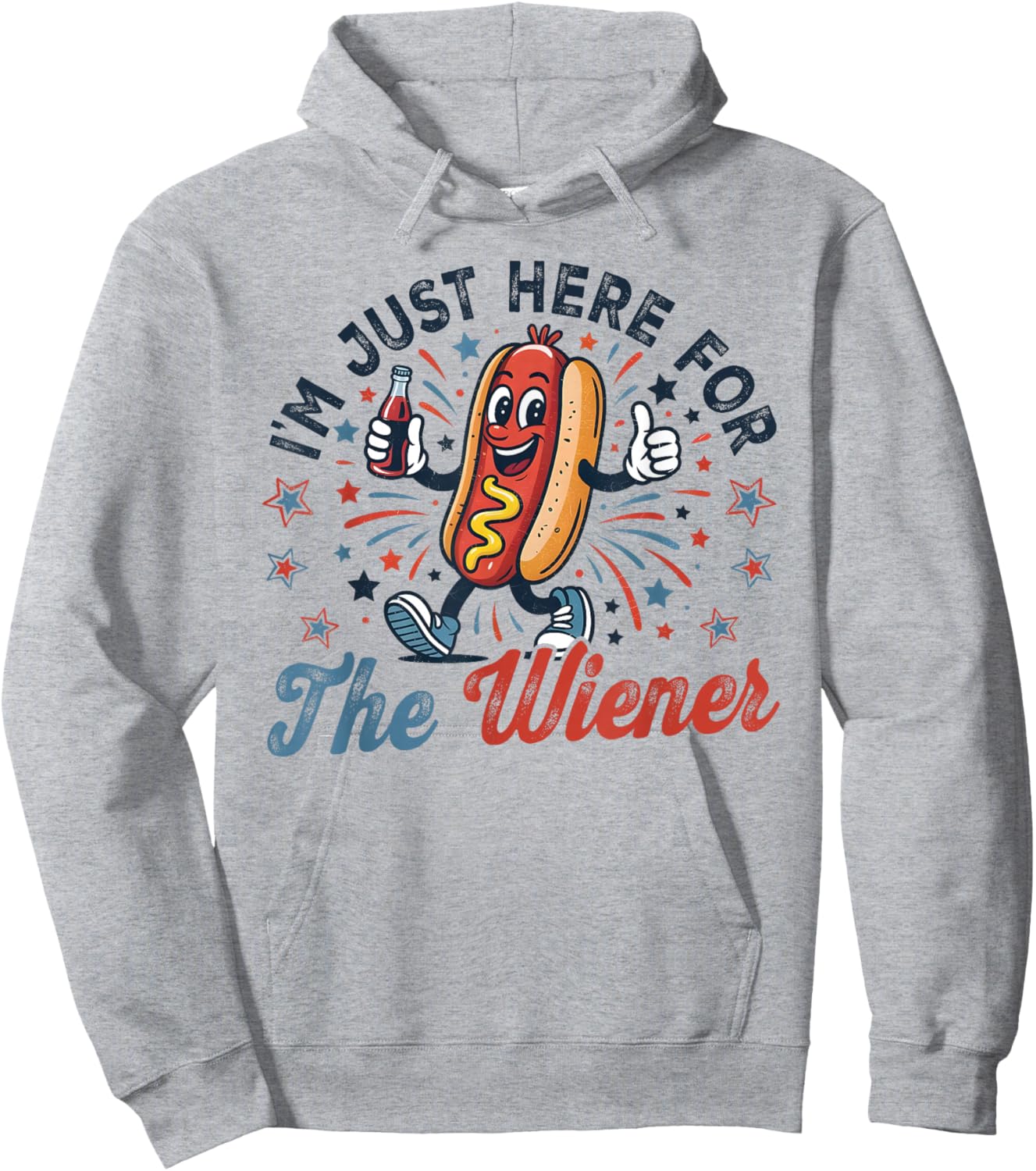 I'm Just Here for The Wiener Funny 4th of July Men Women Hoodie - Hoodie | Ash