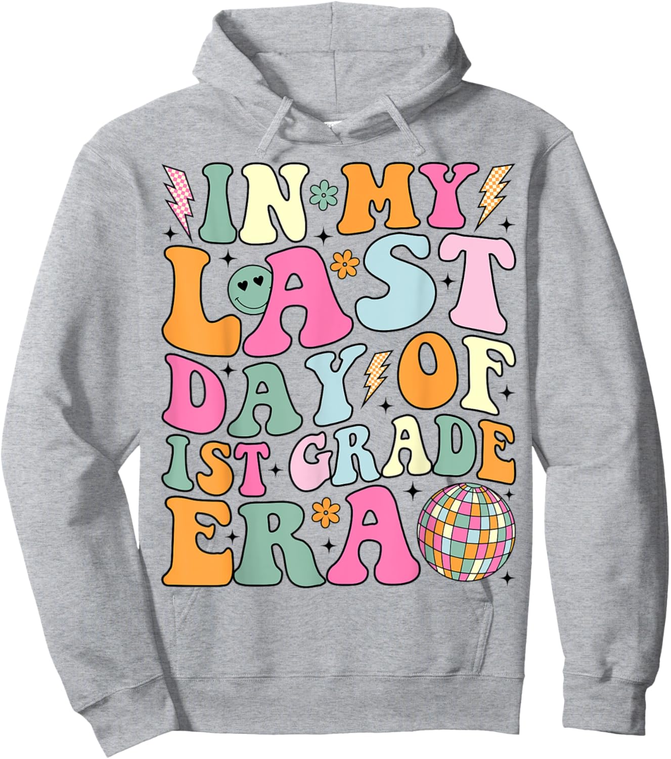 Groovy In My Last Day Of 1st Grade Era Last Day of School Hoodie - Hoodie | Ash