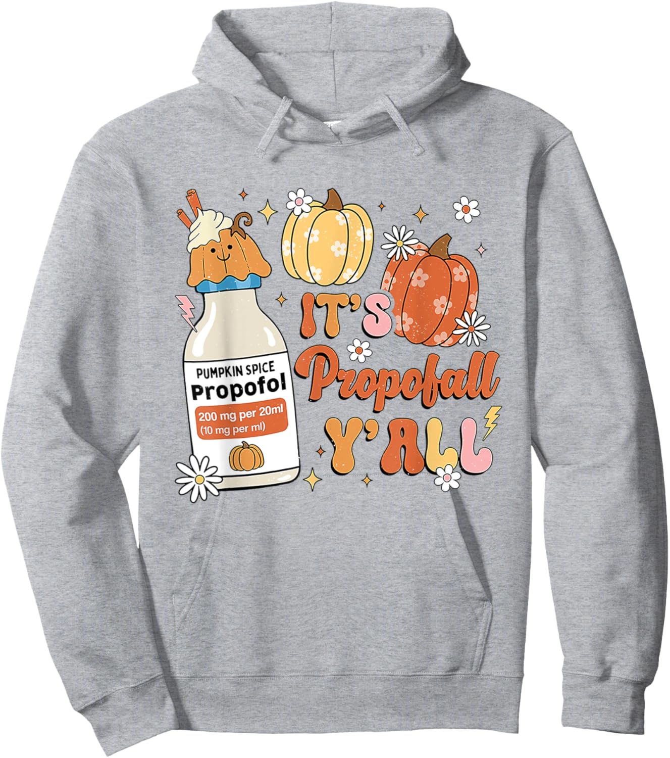 Retro It's Propofall Y'all ICU Nurse CRNA Anesthesiologist Hoodie - Hoodie | Ash