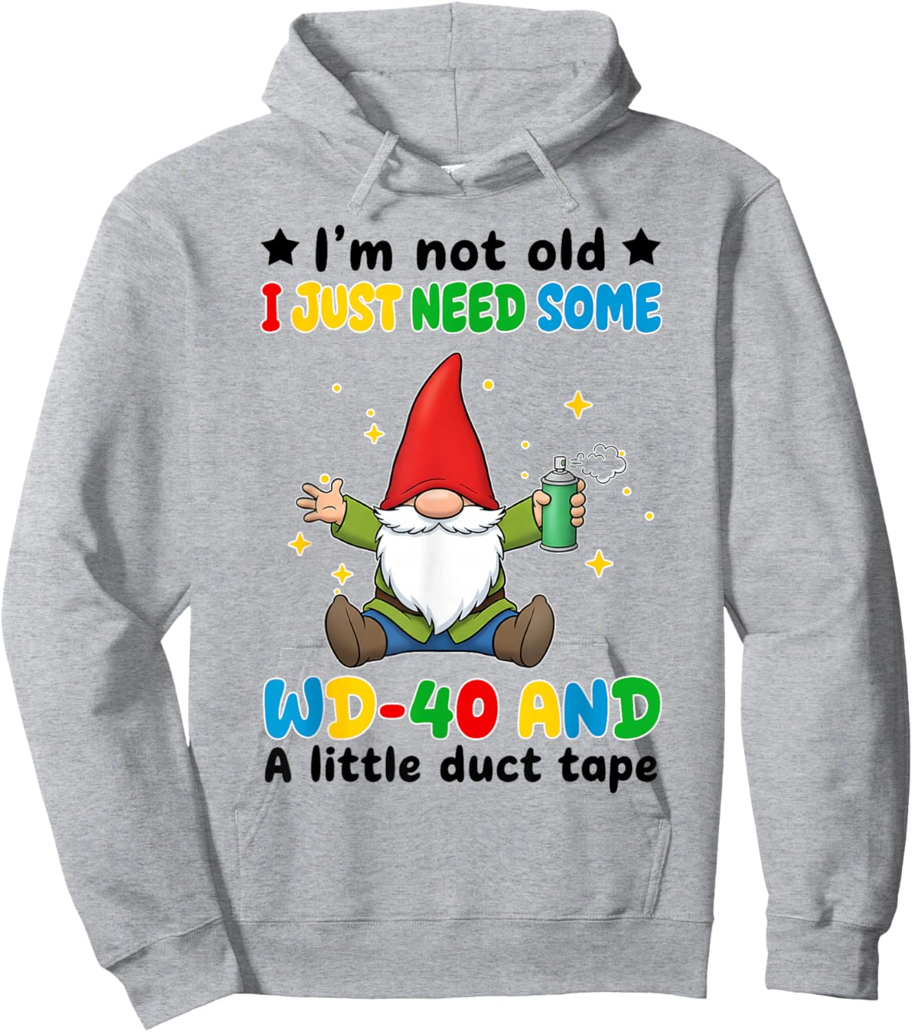 I'm Not Old I Just Need Some WD-40 and A Little Duct Tape Hoodie - Hoodie | Ash