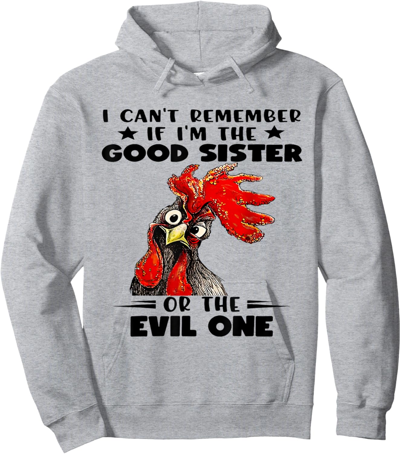 I Can't Remember If I'm The Good Sister or The Evil One Hoodie - Hoodie | Ash