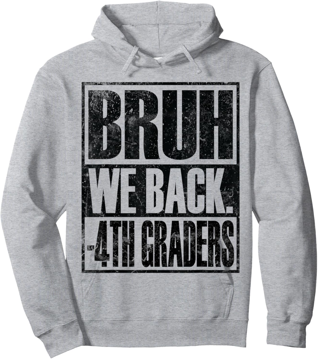 Bruh We Back 4th Graders First Day of Fourth Grade Hoodie - Hoodie | Ash
