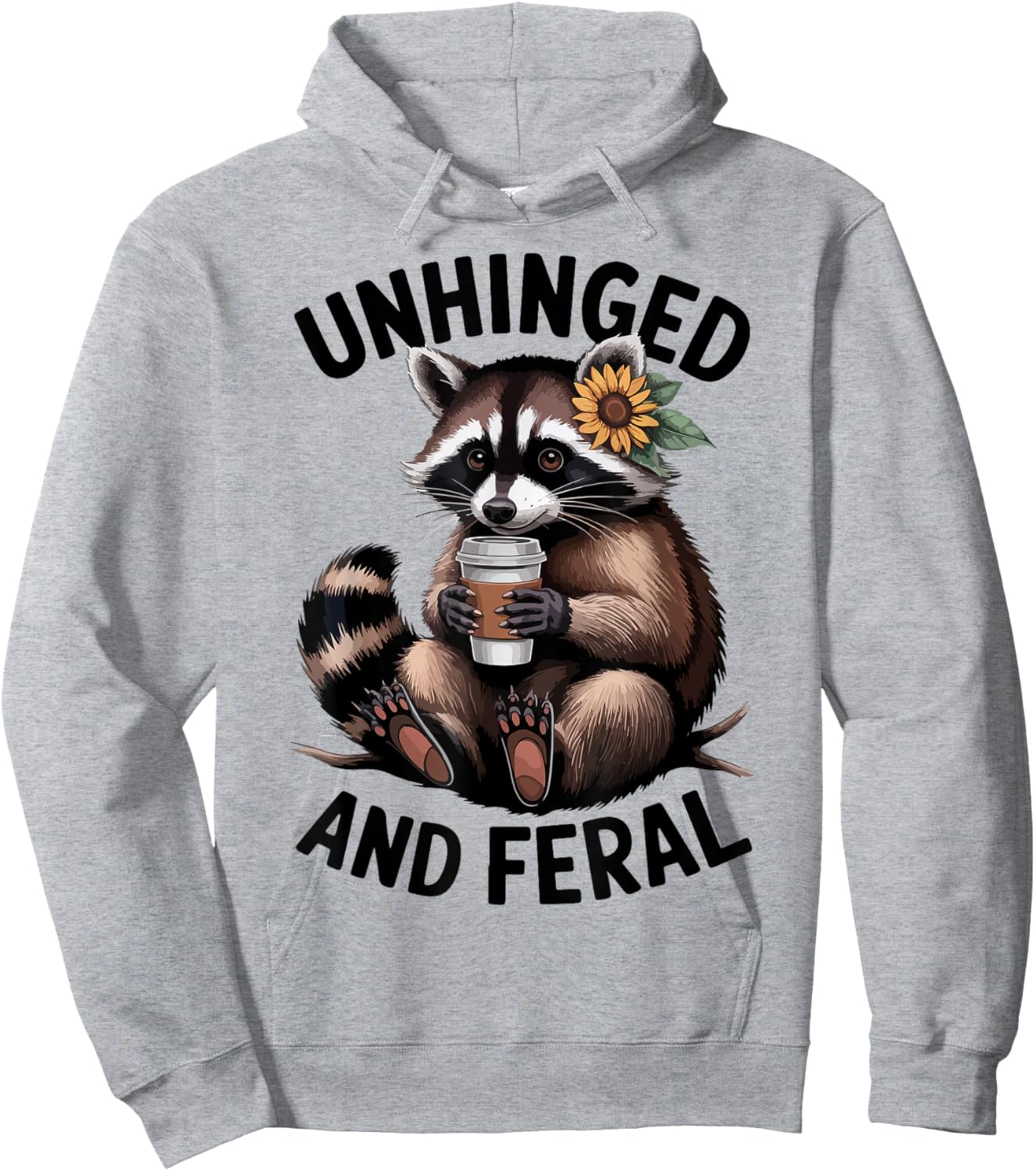 Raccoon Unhinged Feral Toddler Girl Women Funny Trash-Panda Hoodie - Hoodie | Ash