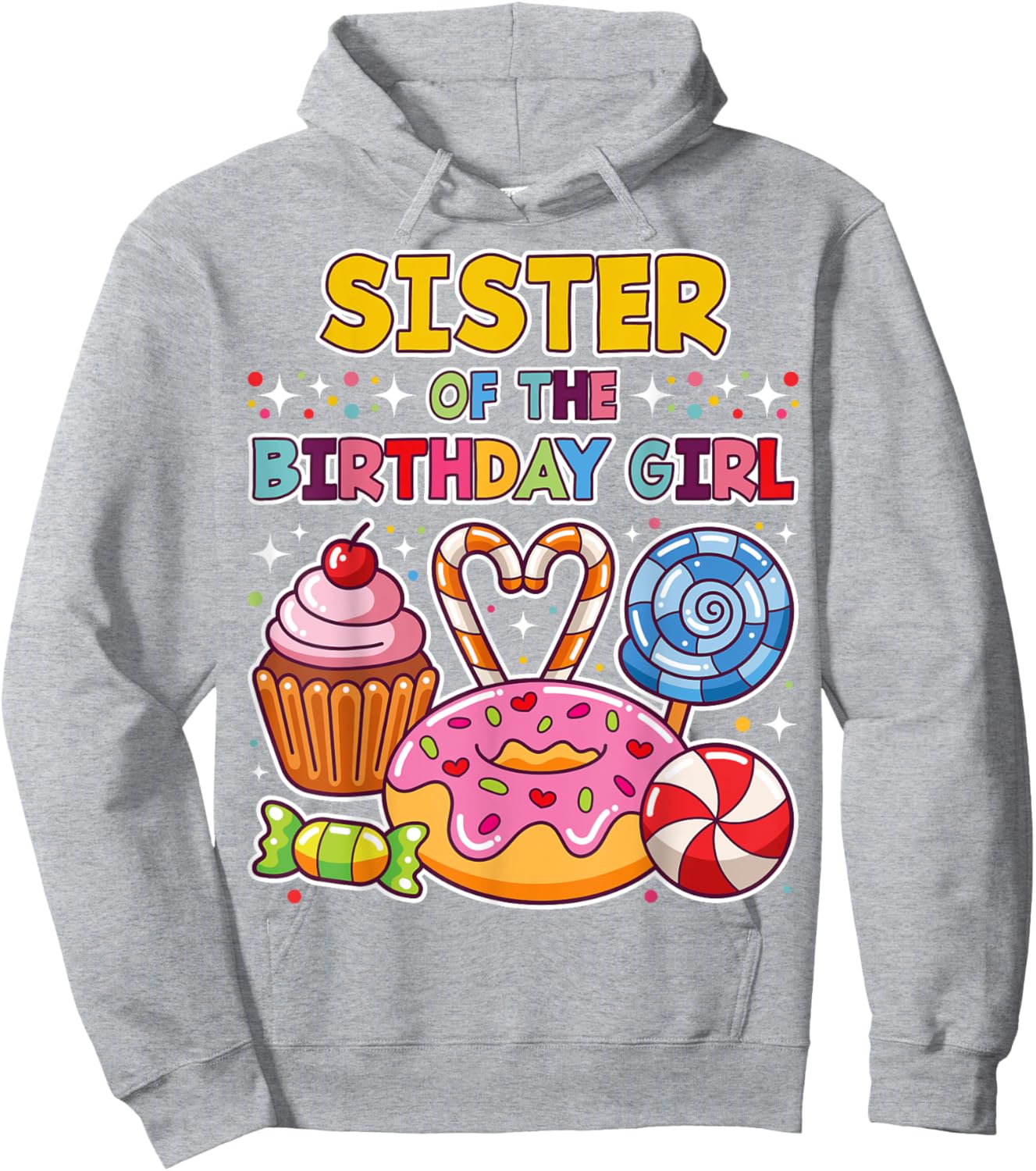 Sister of Birthday Girl Candyland Colorful Lollipop Party Hoodie - Hoodie | Ash