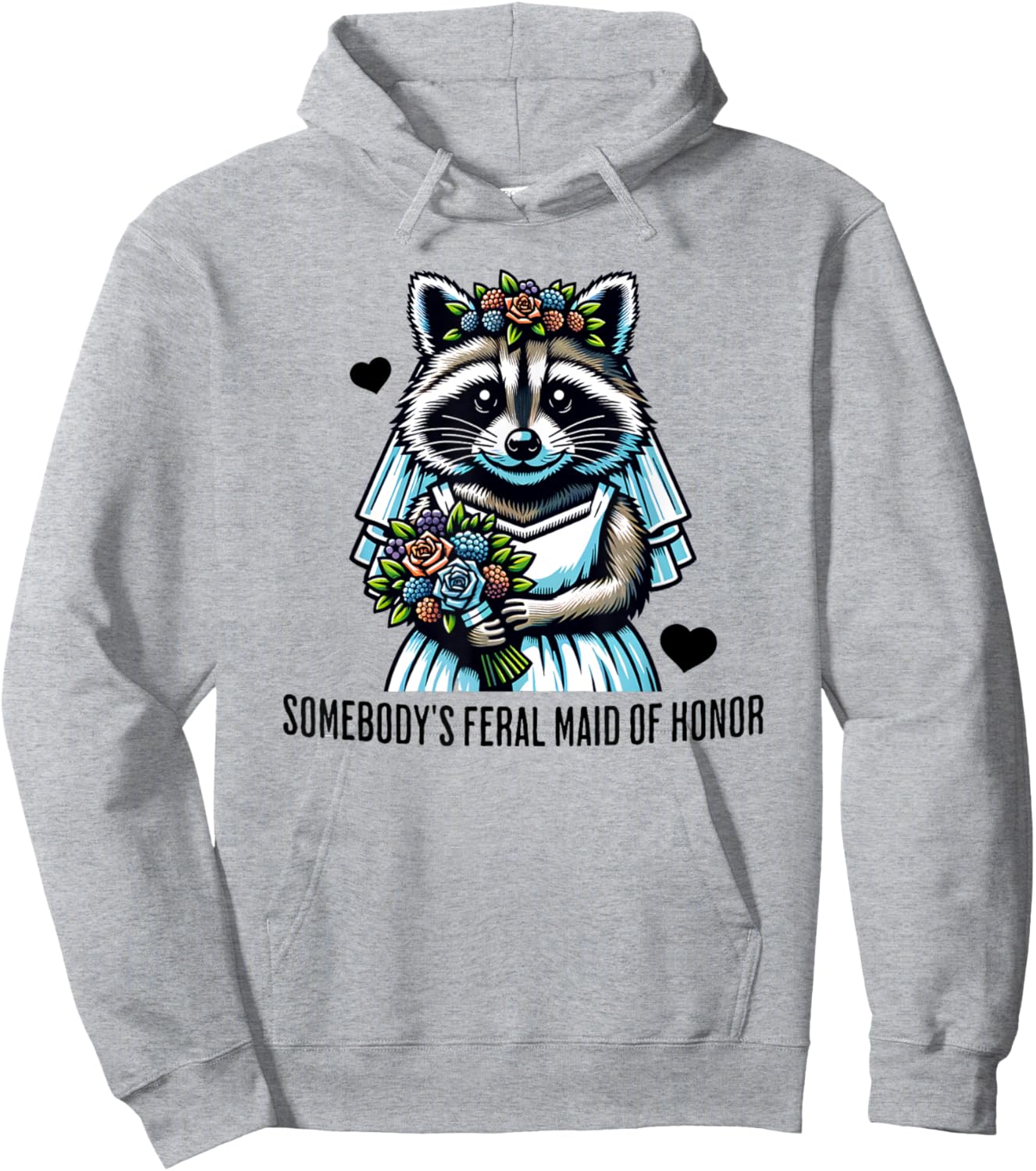 Somebody's Feral Maid Of Honor Funny Wedding and Bridesmaid Hoodie - Hoodie | Ash