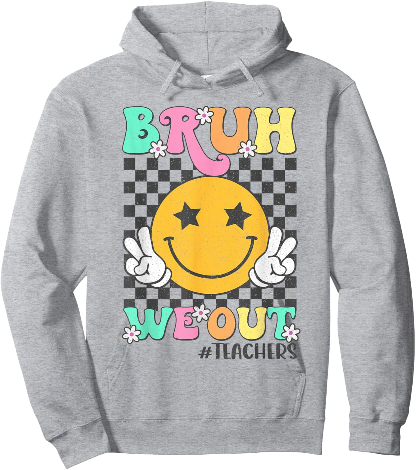 Bruh We Out Teacher End Of School Year Hello Summer Funny Men Women Girls Kids Hoodie - Hoodie | Ash