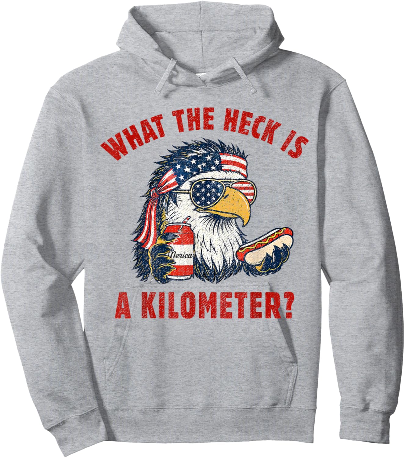 Funny 4th of July Eagle What The Heck is A Kilometer Hoodie - Hoodie | Ash