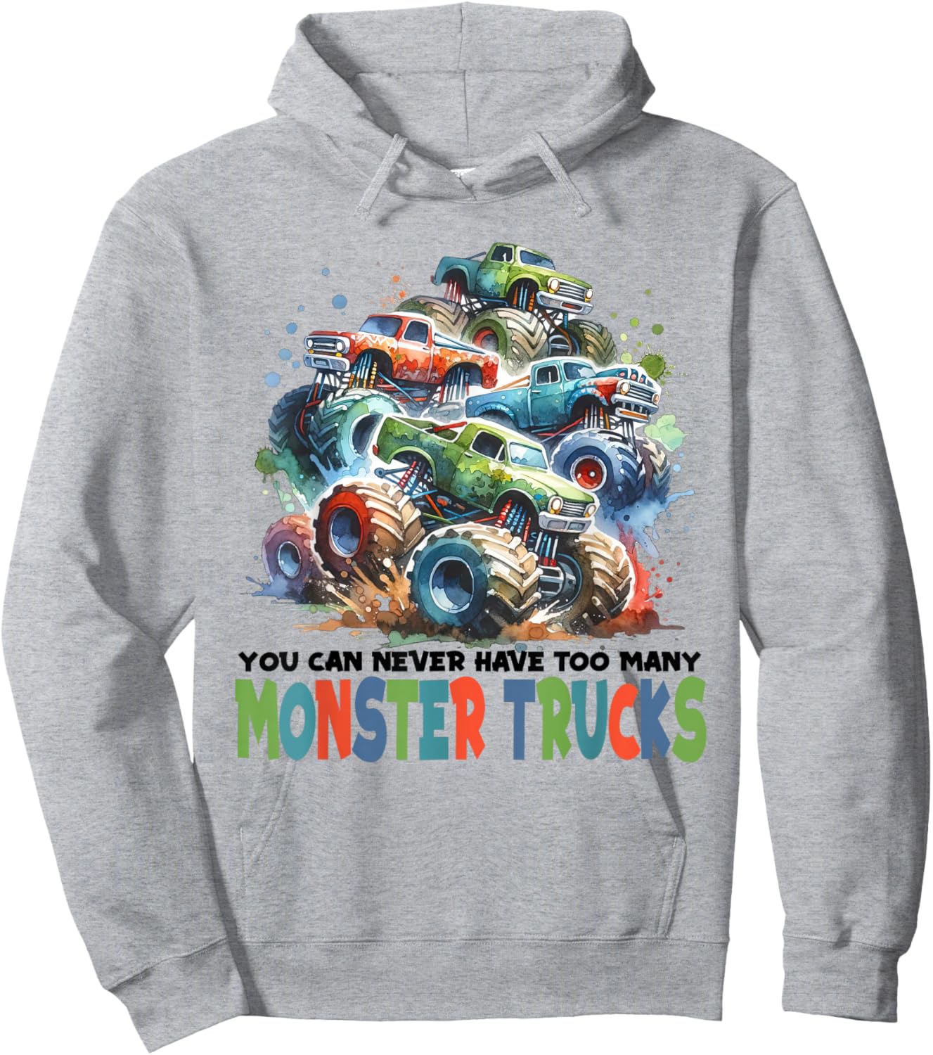 You Can Never Have Too Many Monster Trucks Boys Big Trucks Hoodie - Hoodie | Ash