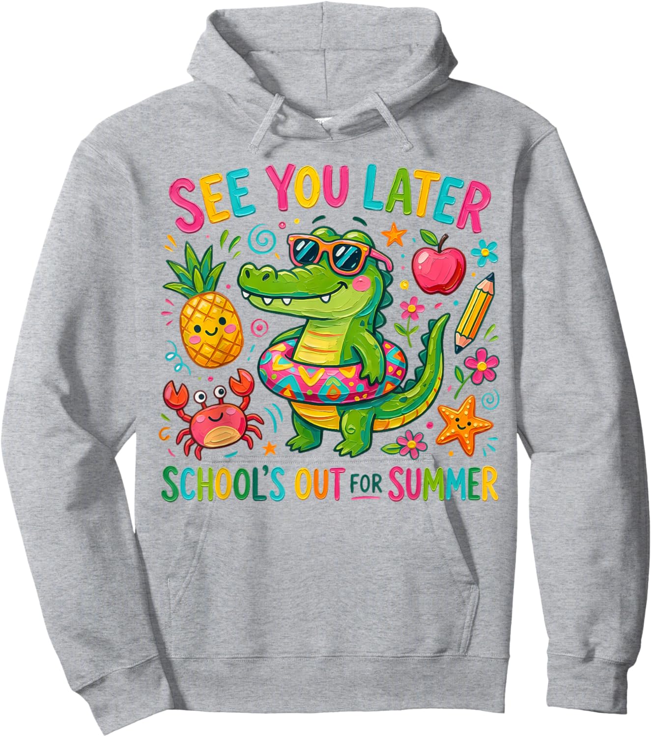Funny See You Later Alligator School's Out for Summer Break Hoodie - Hoodie | Ash