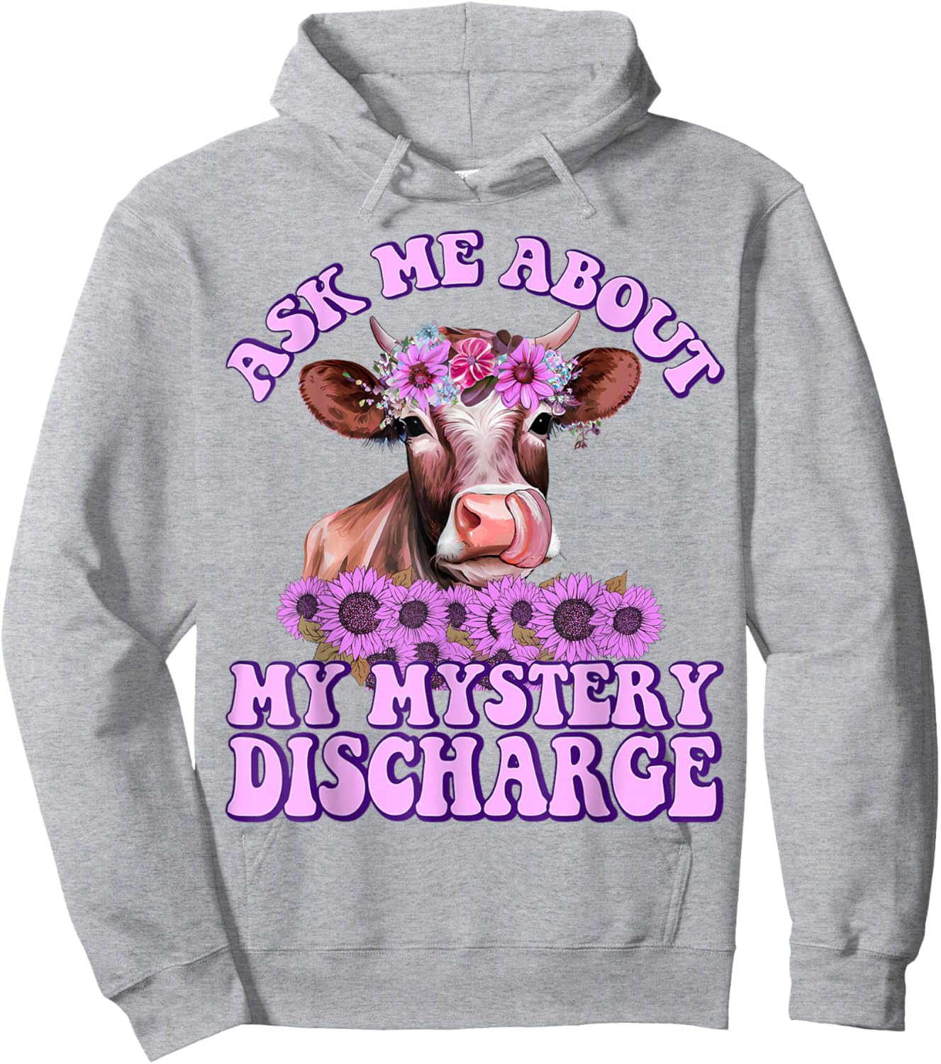 Adult Humor Ask Me About Mystery Discharge Funny Women Hoodie - Hoodie | Ash